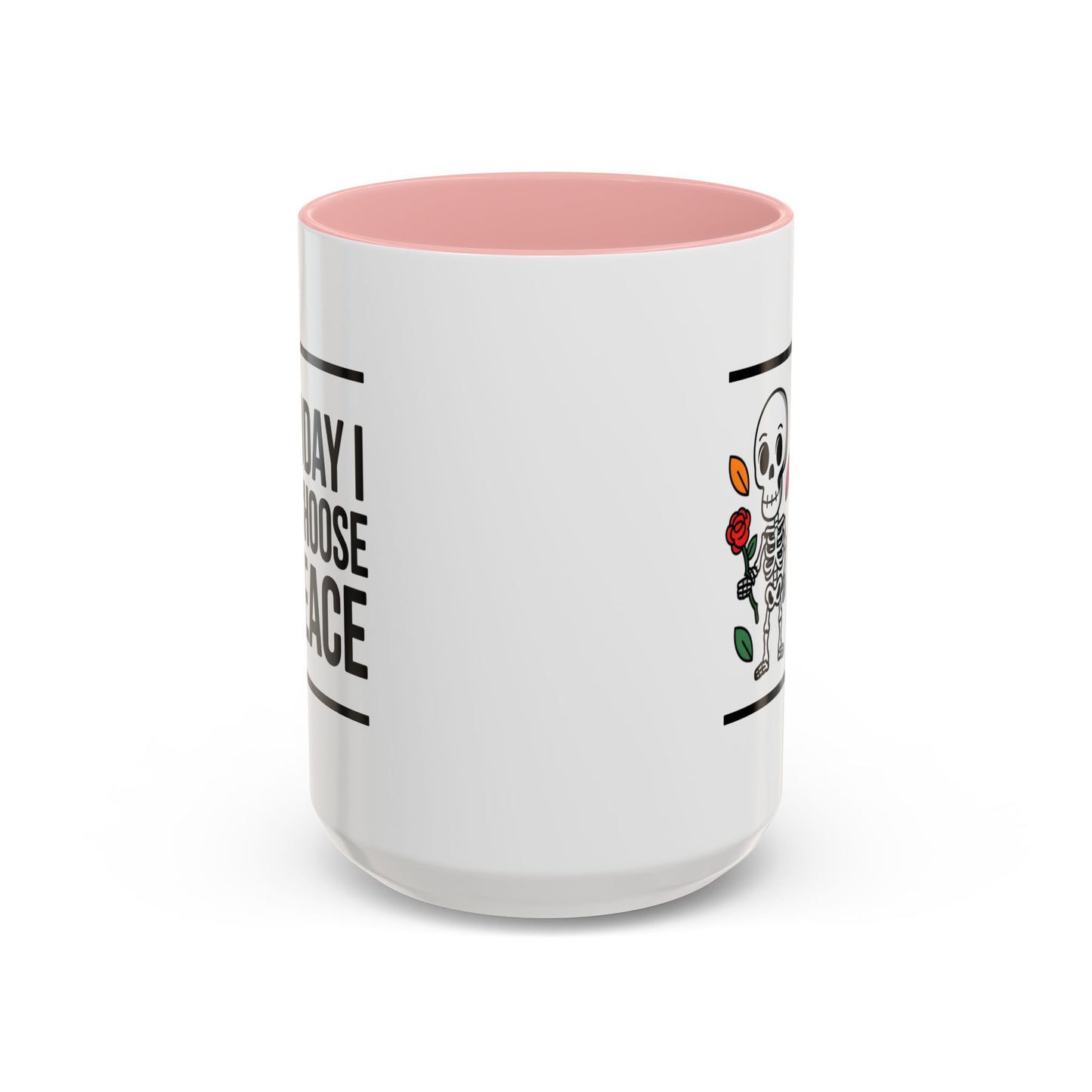 Humor Mug - Today I Choose Peace
