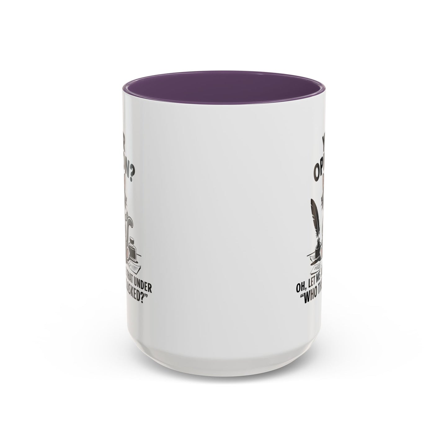 Humor Mug - Your Opinion