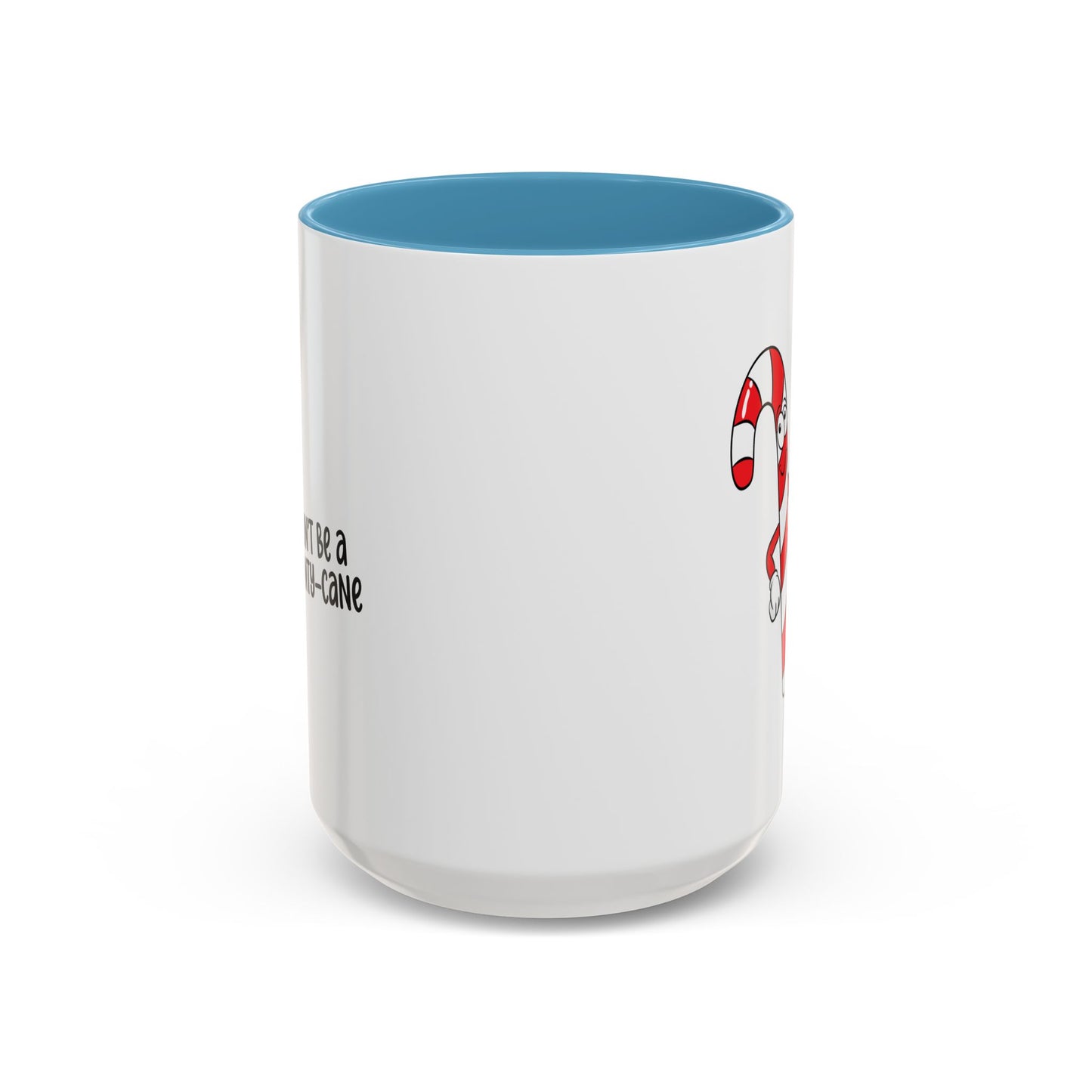 Adult Mug - Don't Be A Cunty-Cane