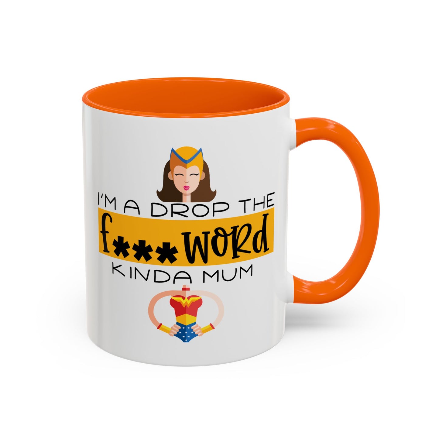 Adult Mug - I'm a Drop The F Word Kinda Mom