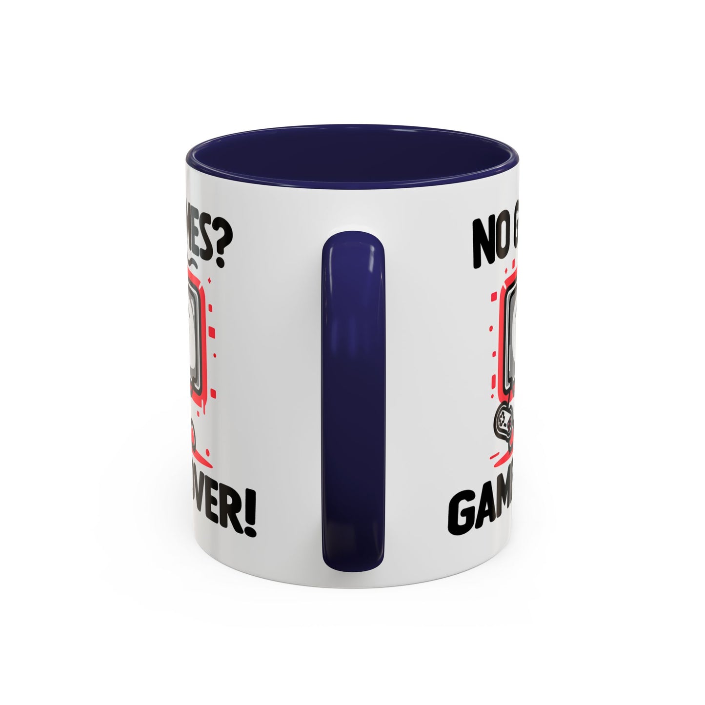 Humor Mug - No Games