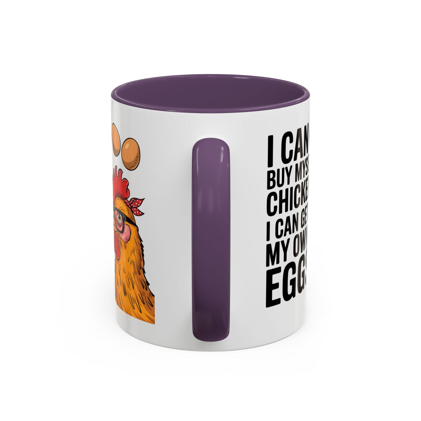 Humor Mug - I Can Buy Myself Chickens