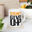 Motivation Mug - Don't Give Up