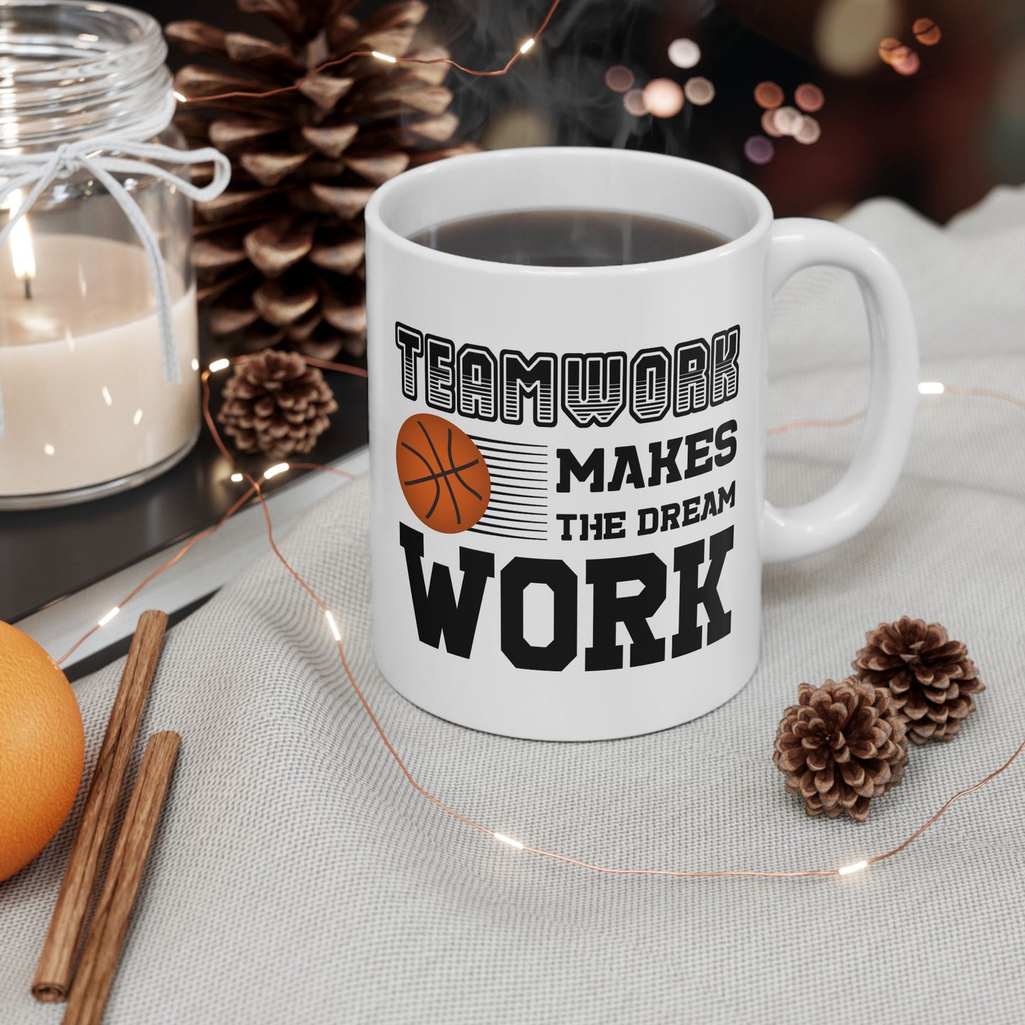 Motivation Mug - Teamwork Makes The Dream Work Basketball