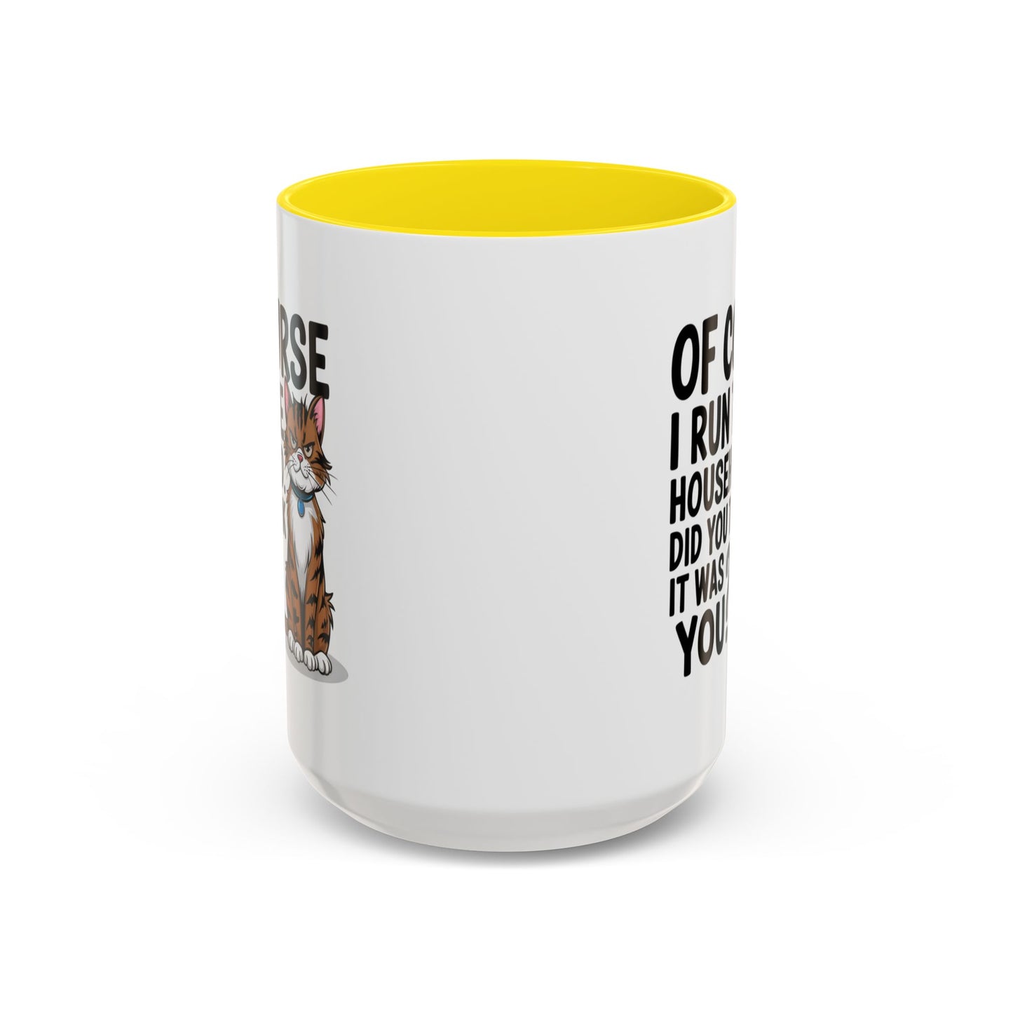 Animal Mug - Of Course I Run This Household