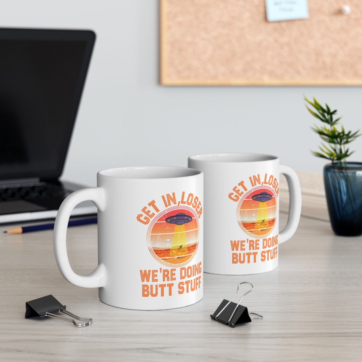 Alien Mug - Get In Loser We're Doing