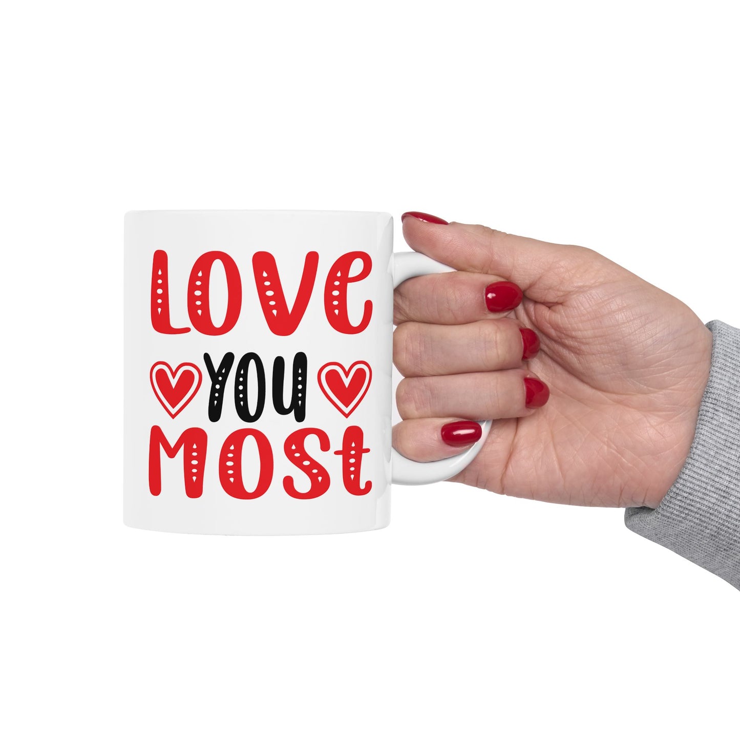 Valentine's Day Mug - Love You Most Hearts Graphic