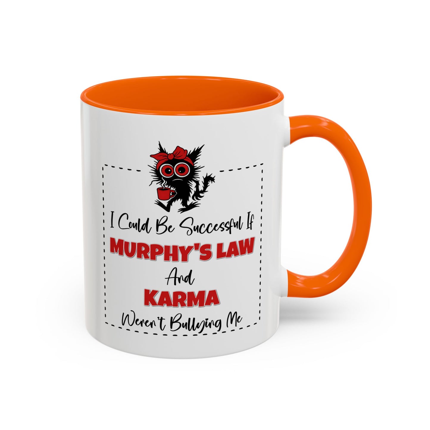 Humor Mug - I Could Be Successful
