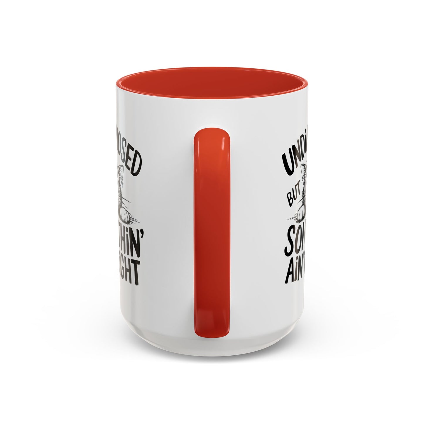 Animal Mug - Undiagnosed But Somethin' Ain't Right