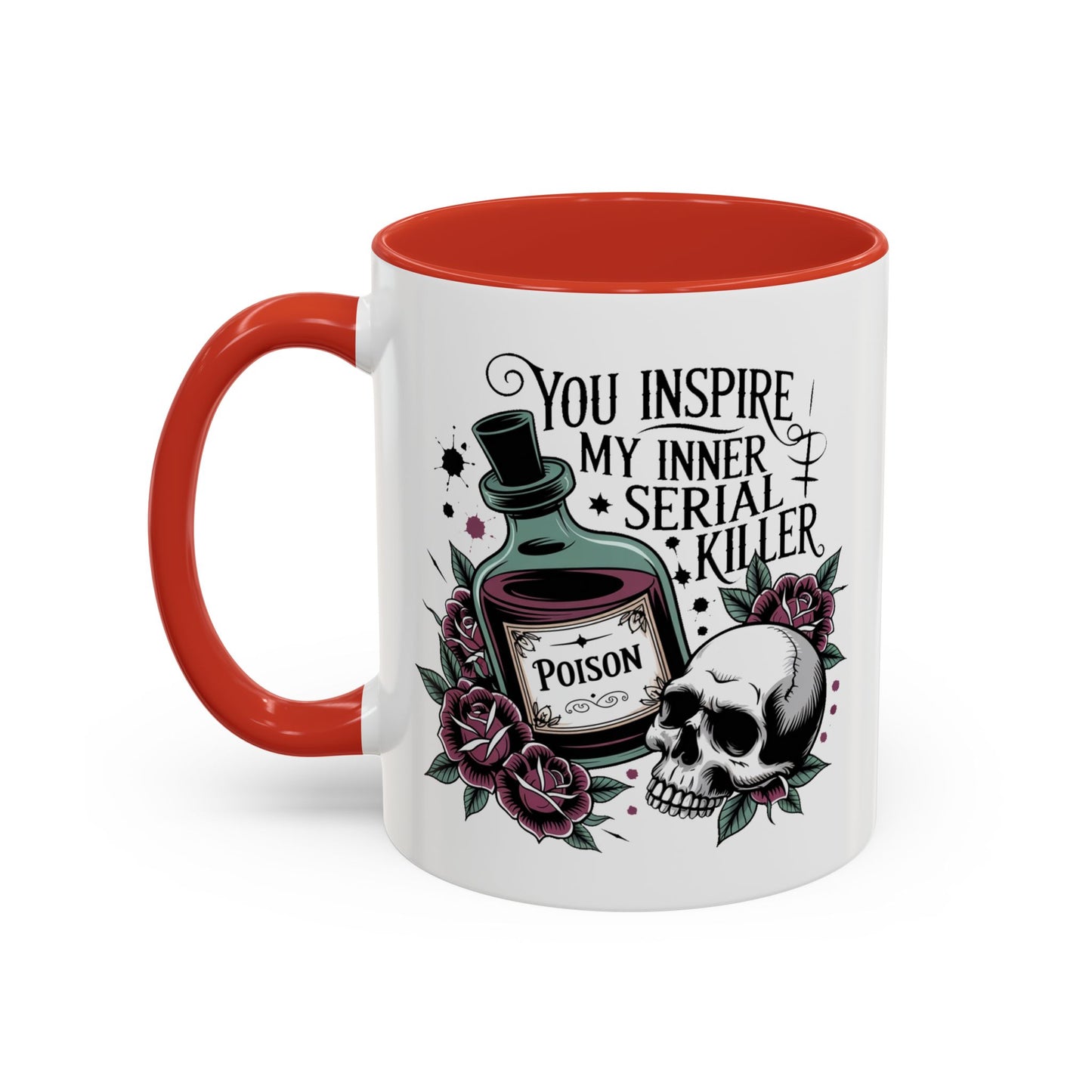 Humor Mug - You inspire My Inner Serial Killer