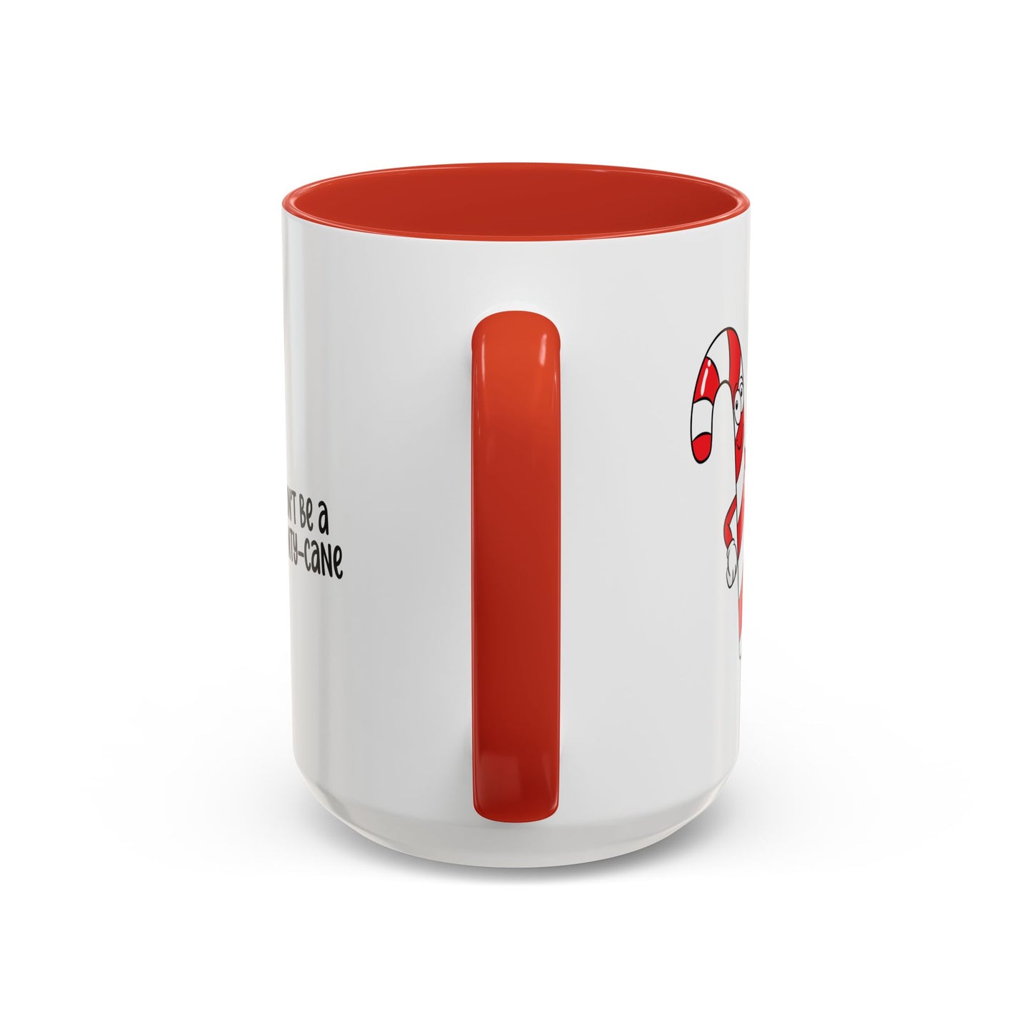 Adult Mug - Don't Be A Cunty-Cane