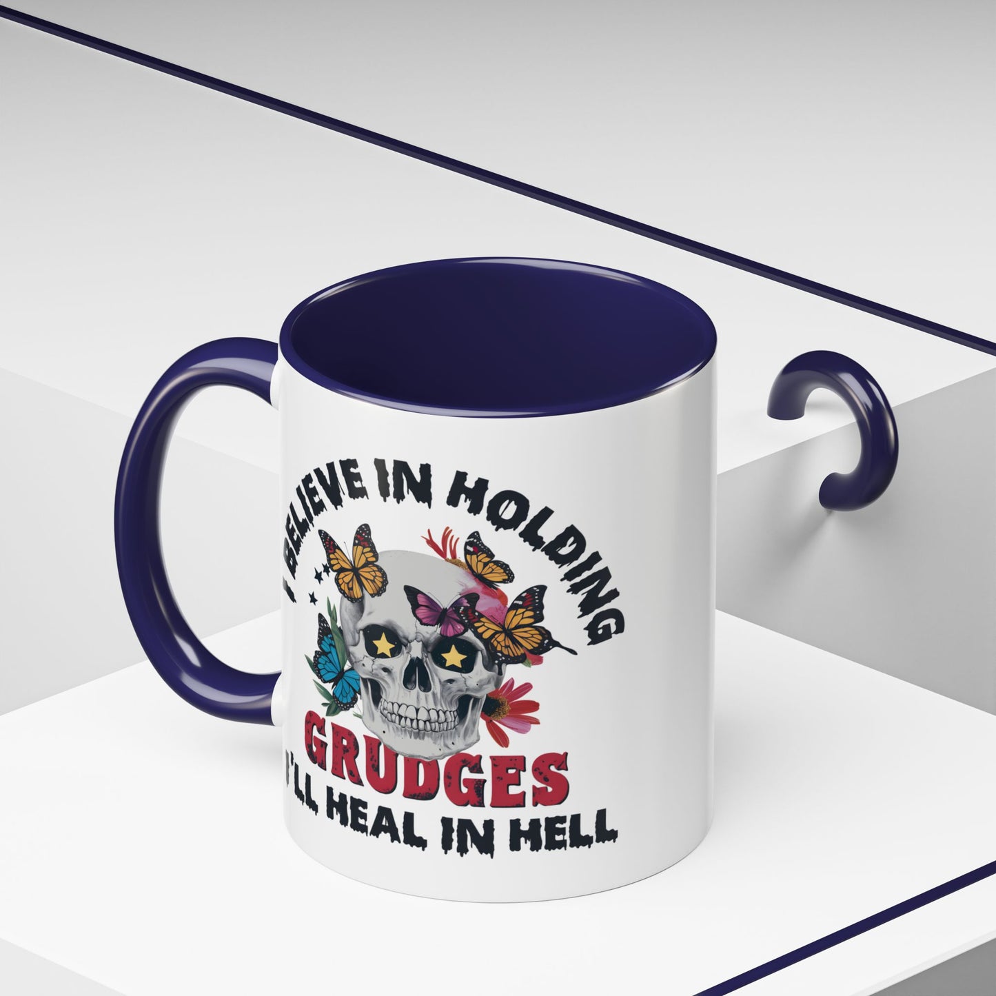 Adult Mug - I Believe in Holding Grudges