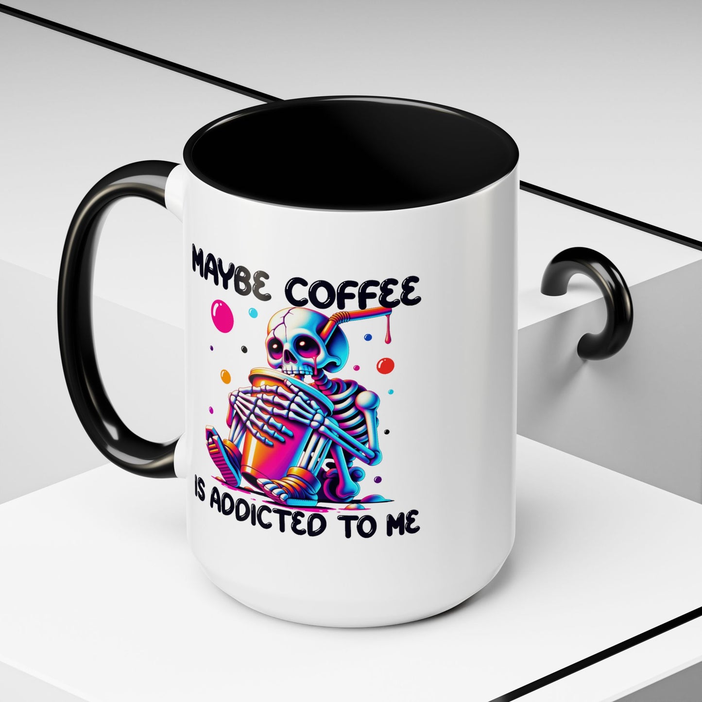 Adult Mug - Maybe Coffee Is Addicted To Me