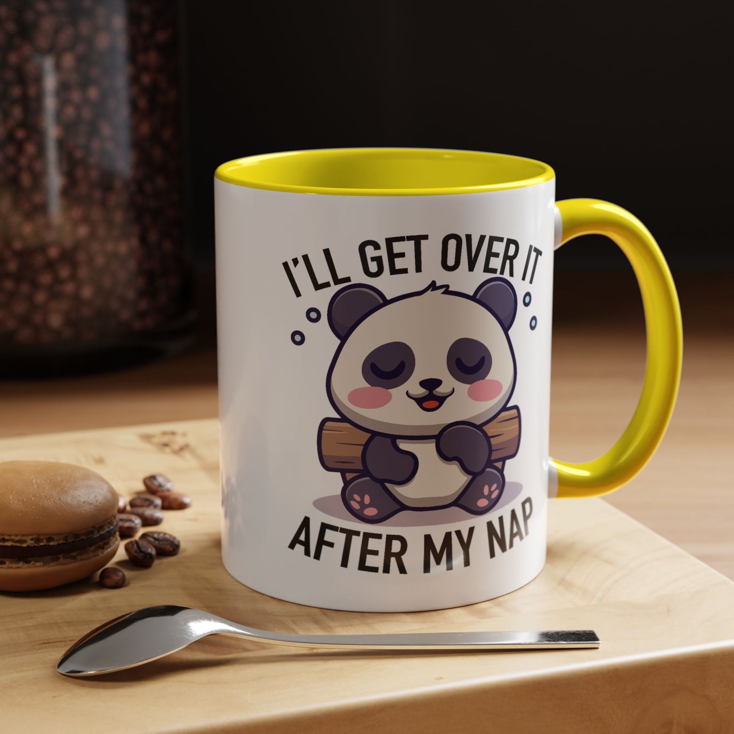 Humor Mug - I'll Get Over It After My Nap