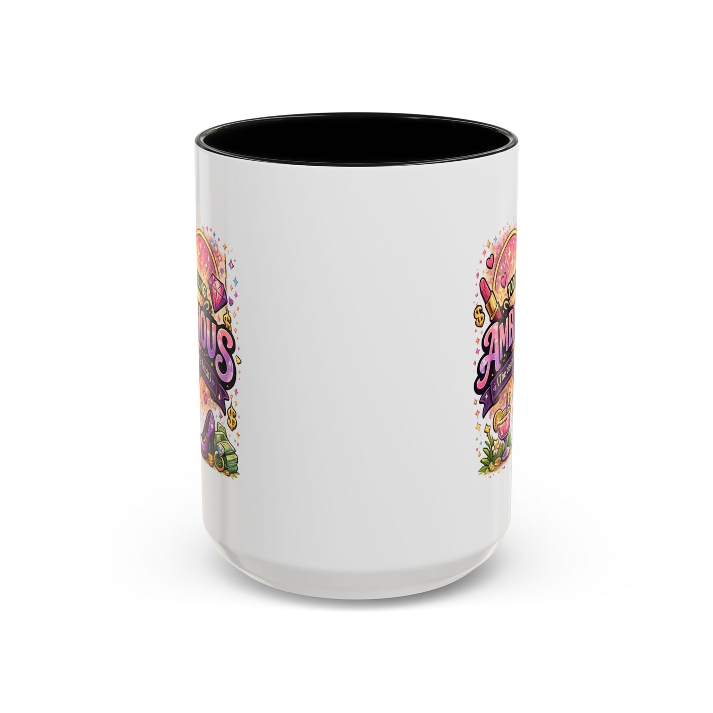 Humor Mug - Ambitchous