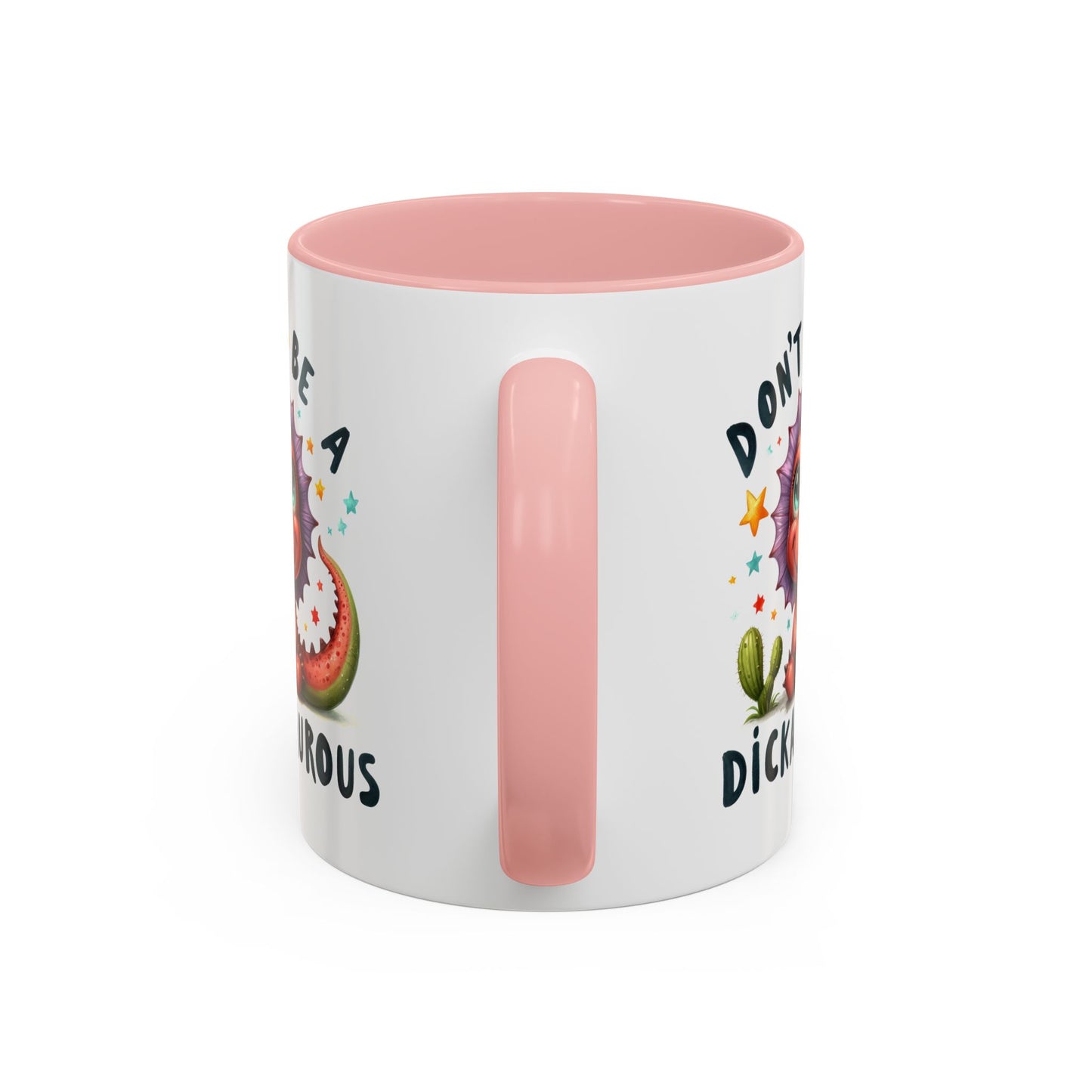 Humor Mug - Don't Be a Dickasauous