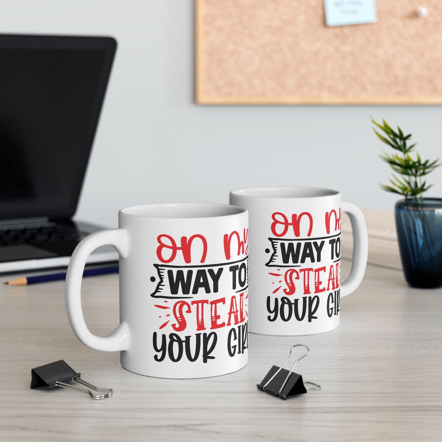 Adult Mug - On My Way To Steal Your Girl
