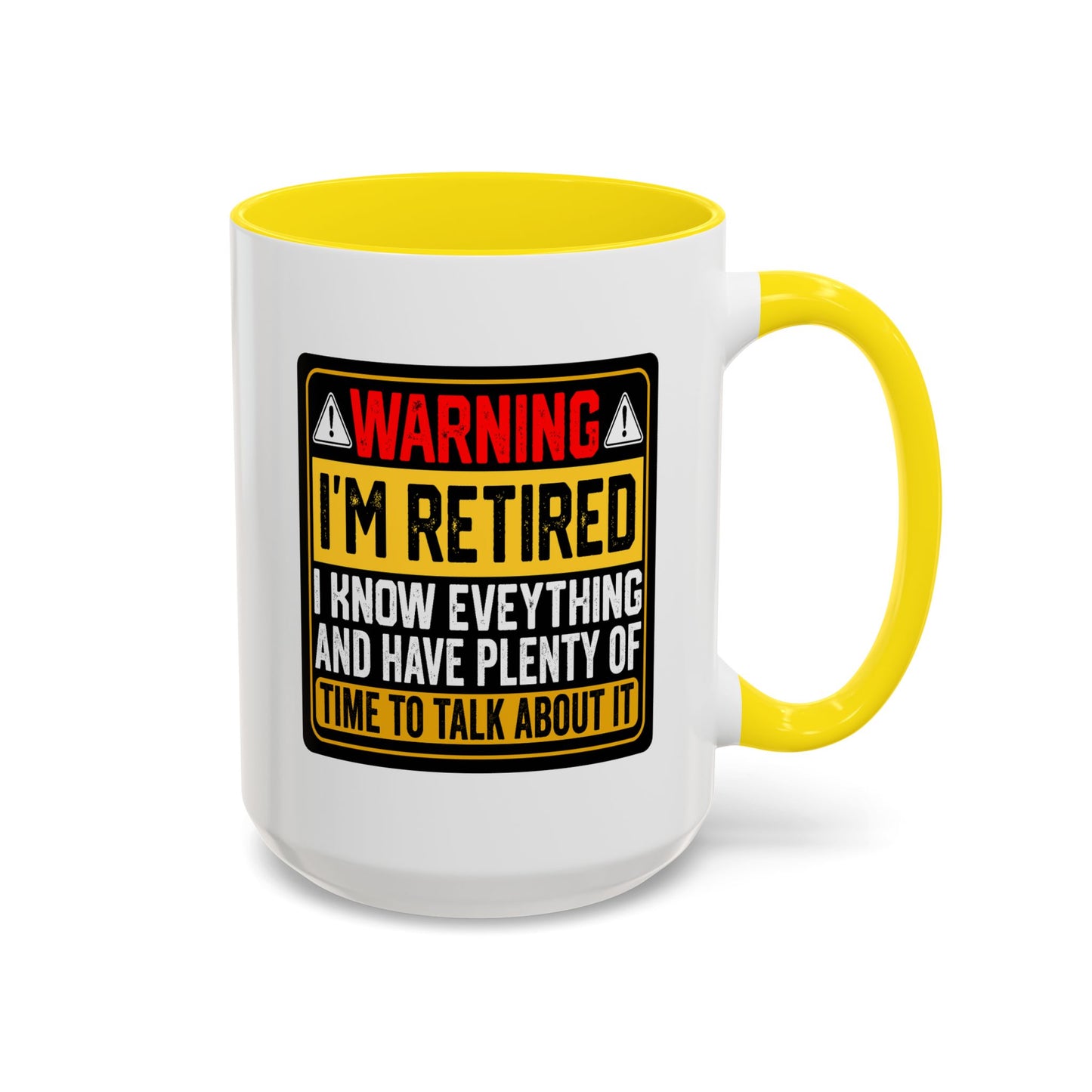 Office Mug - Warning I'm Retired