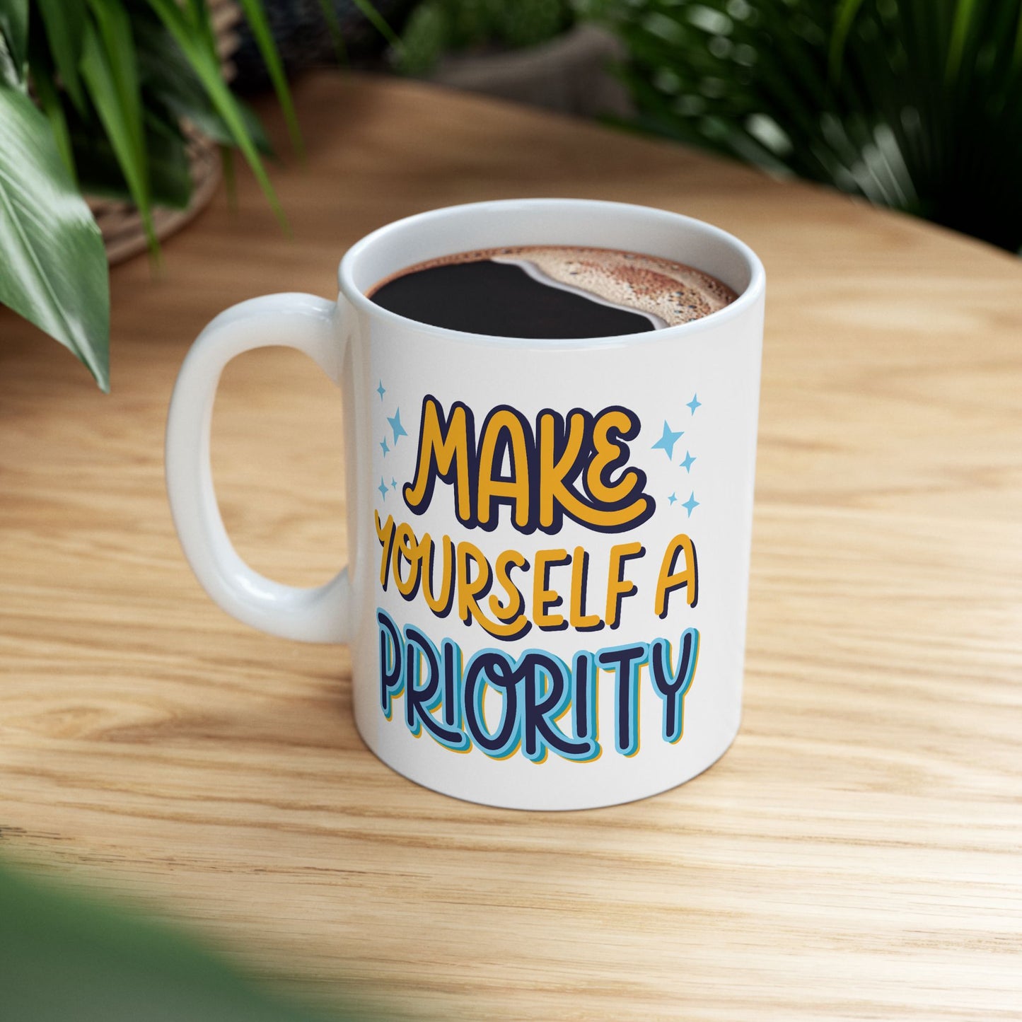 Motivation Mug - Make Yourself A Priority Design