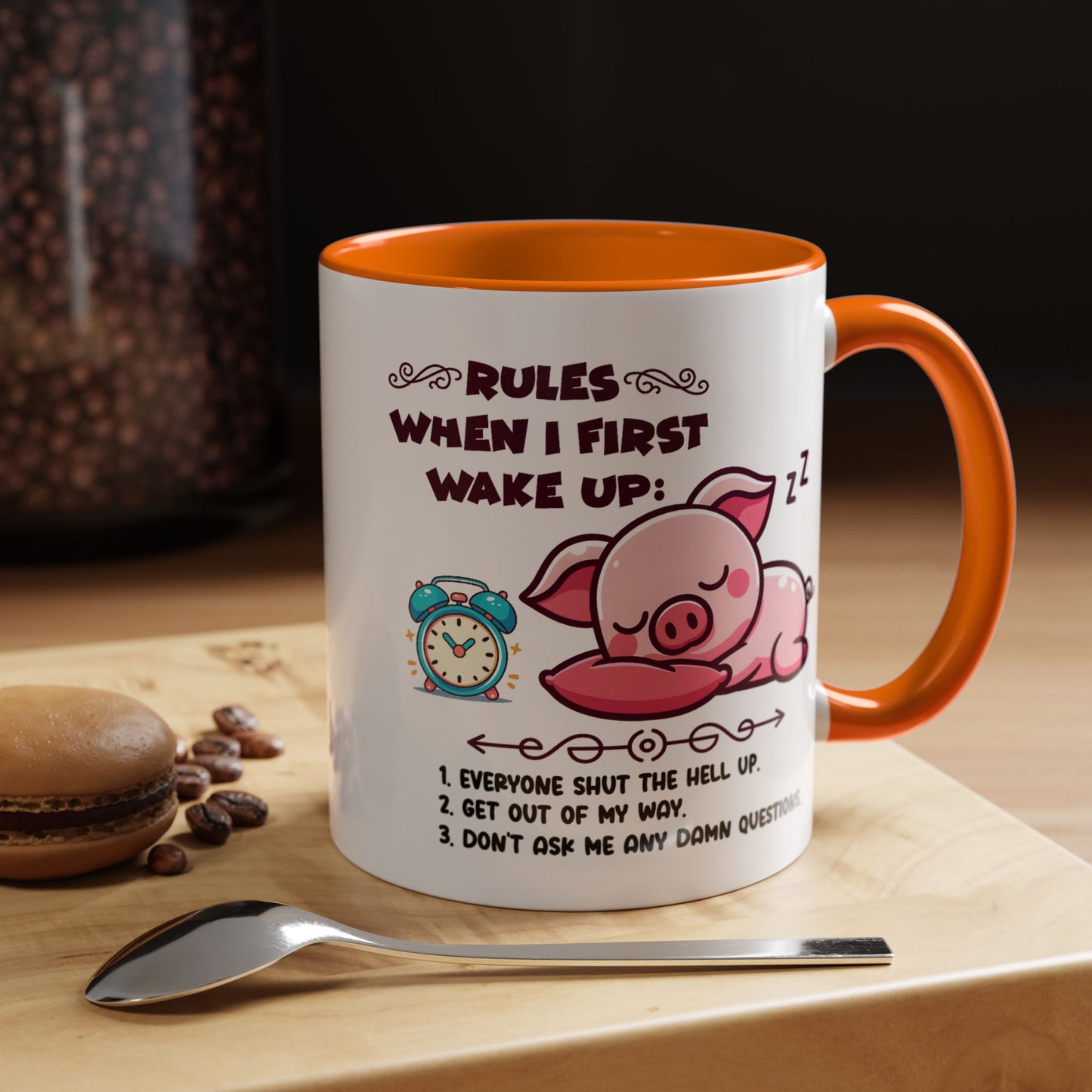 Humor Mug - Rules When I First Wake Up!