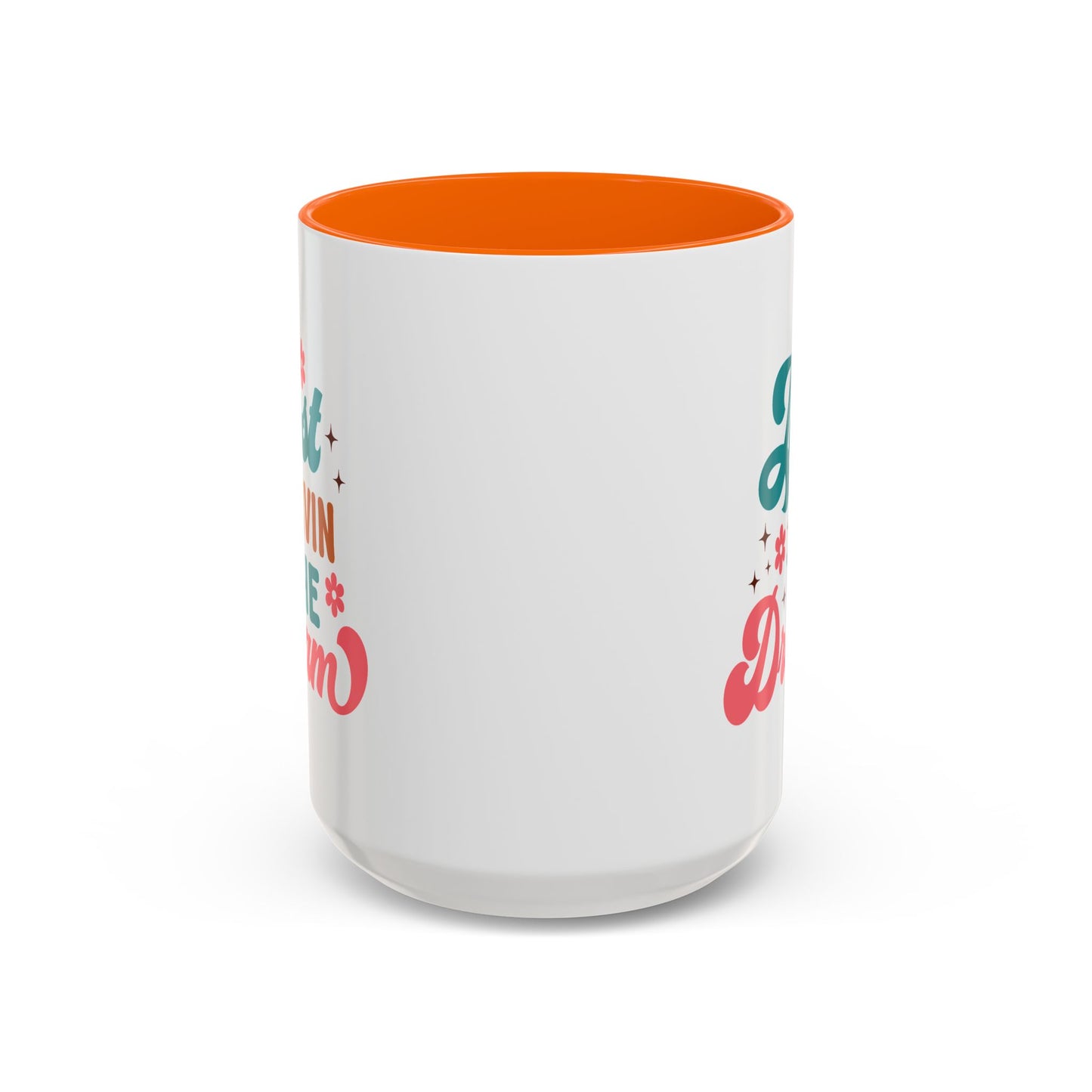 Motivational Mug - Just Livin' The Dream