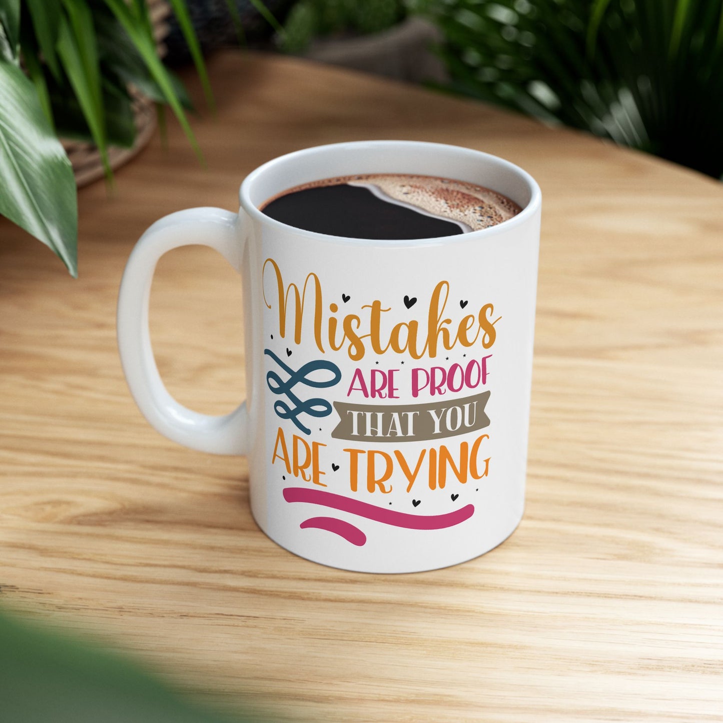 Motivation Mug - Mistakes Are Proof That You Are Trying Sticker