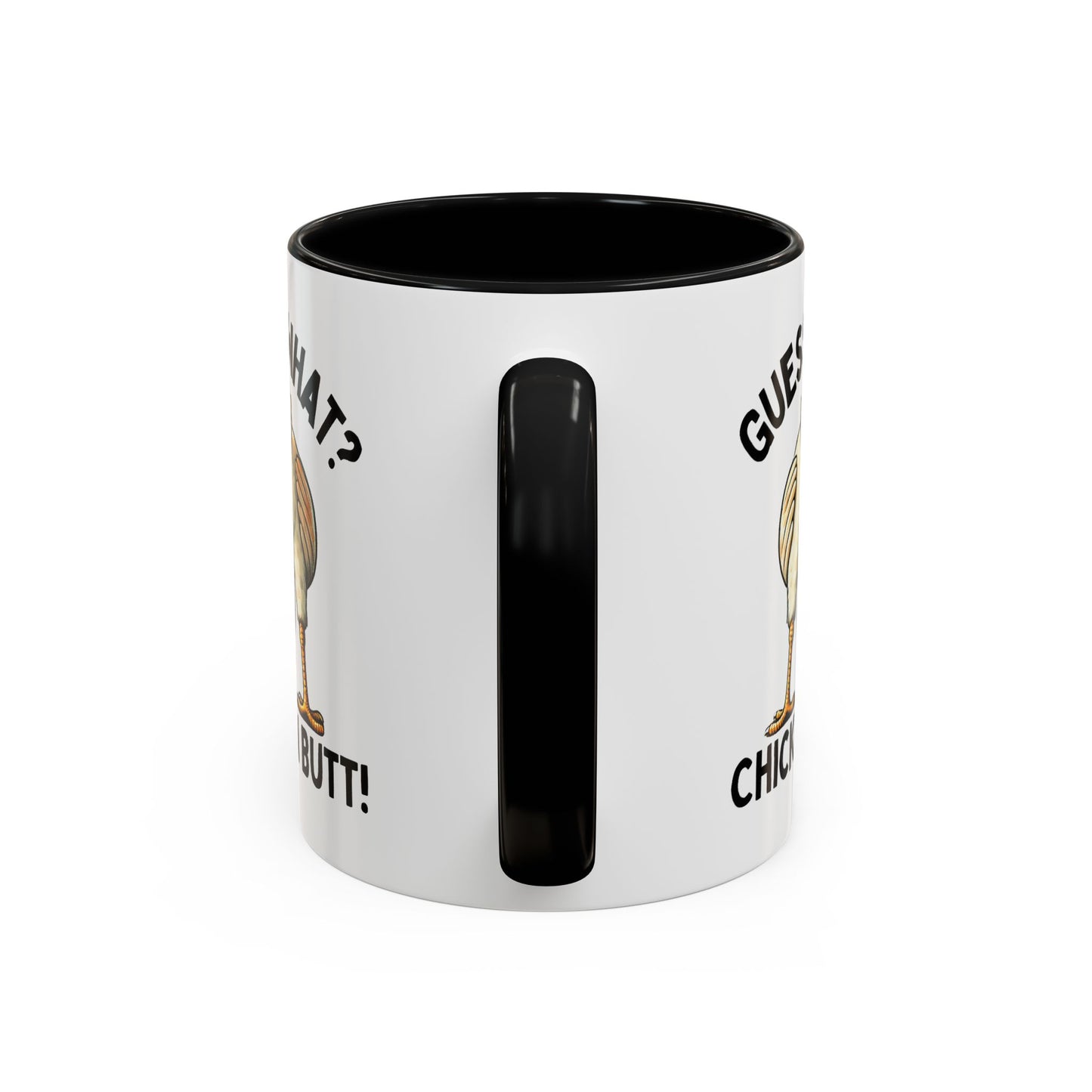 Humor Mug - Guess What Chicken Butt!