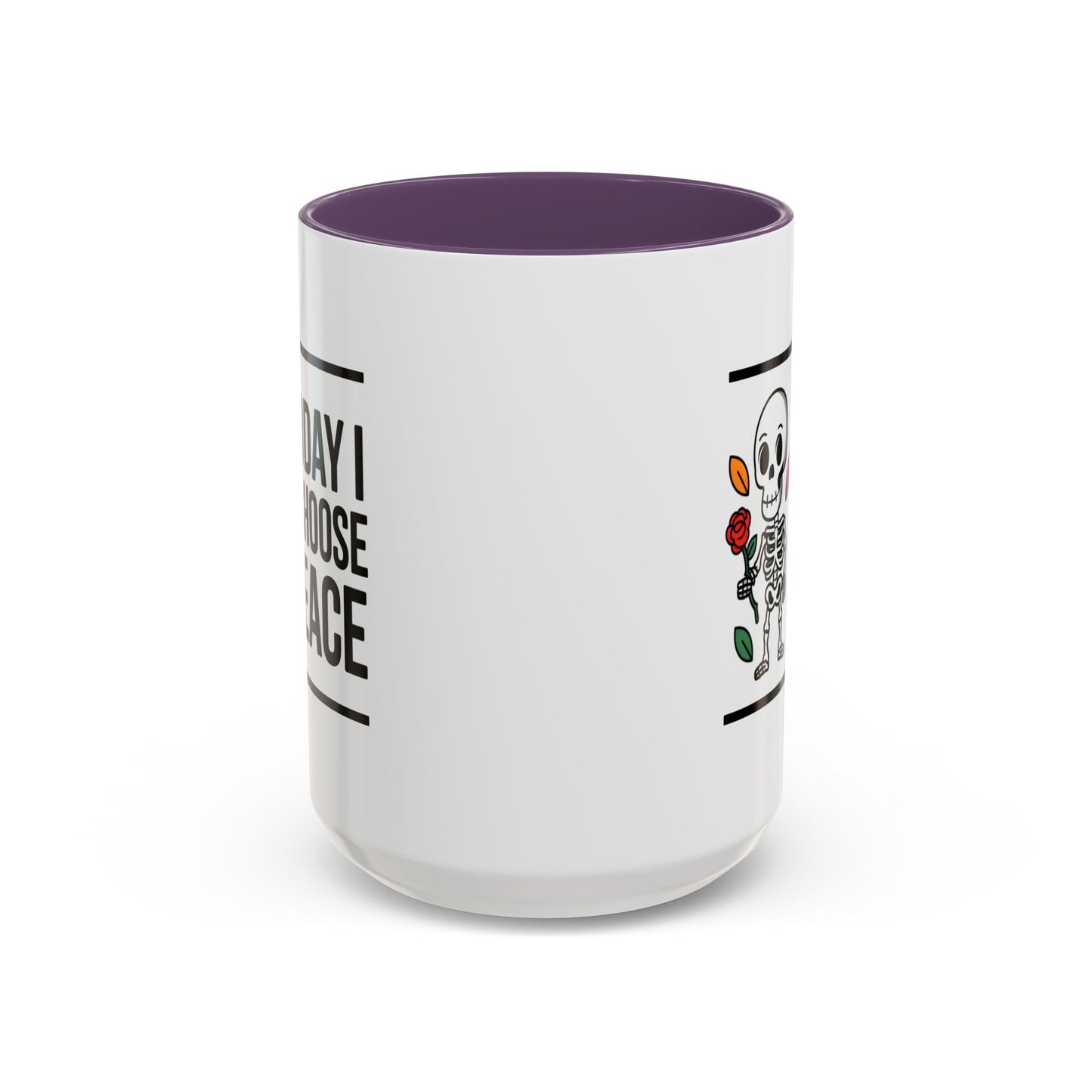Humor Mug - Today I Choose Peace
