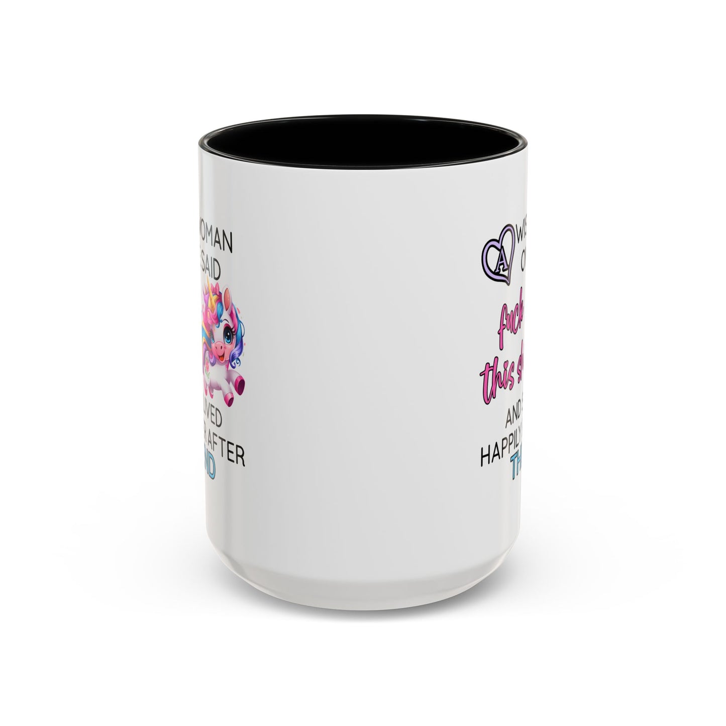 Adult Mug - A Wise Woman Once Said