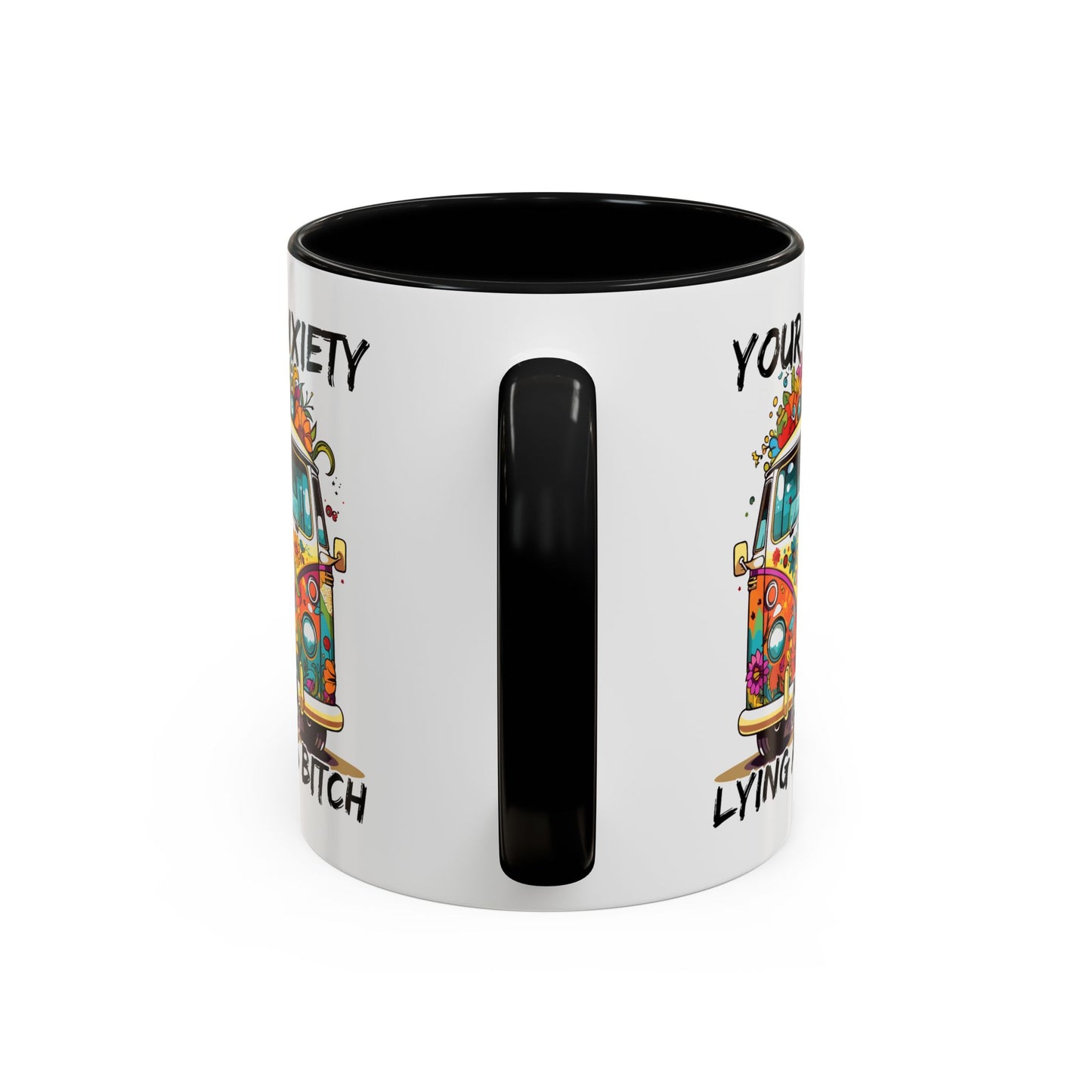 Humor Mug - Your Anxiety is a Lying Ass Bitch