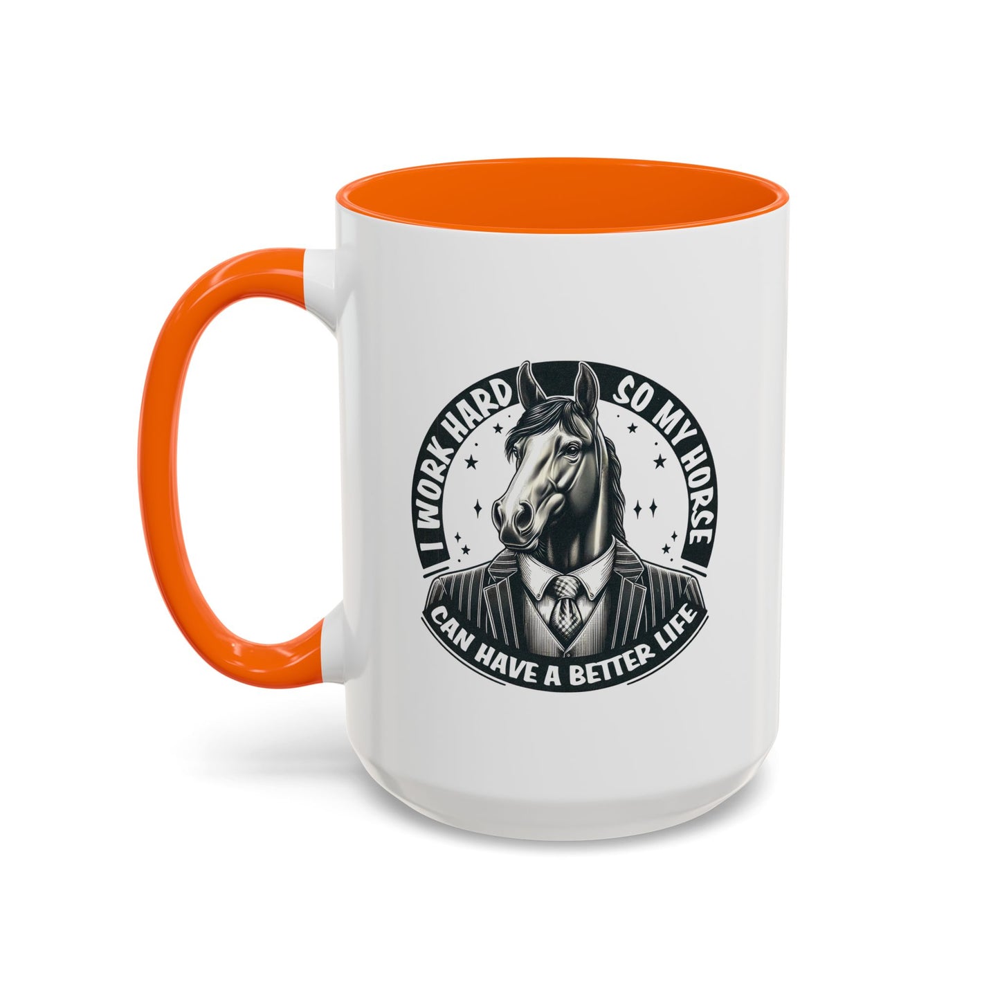 Humor Mug - I Work Hard So My Horse