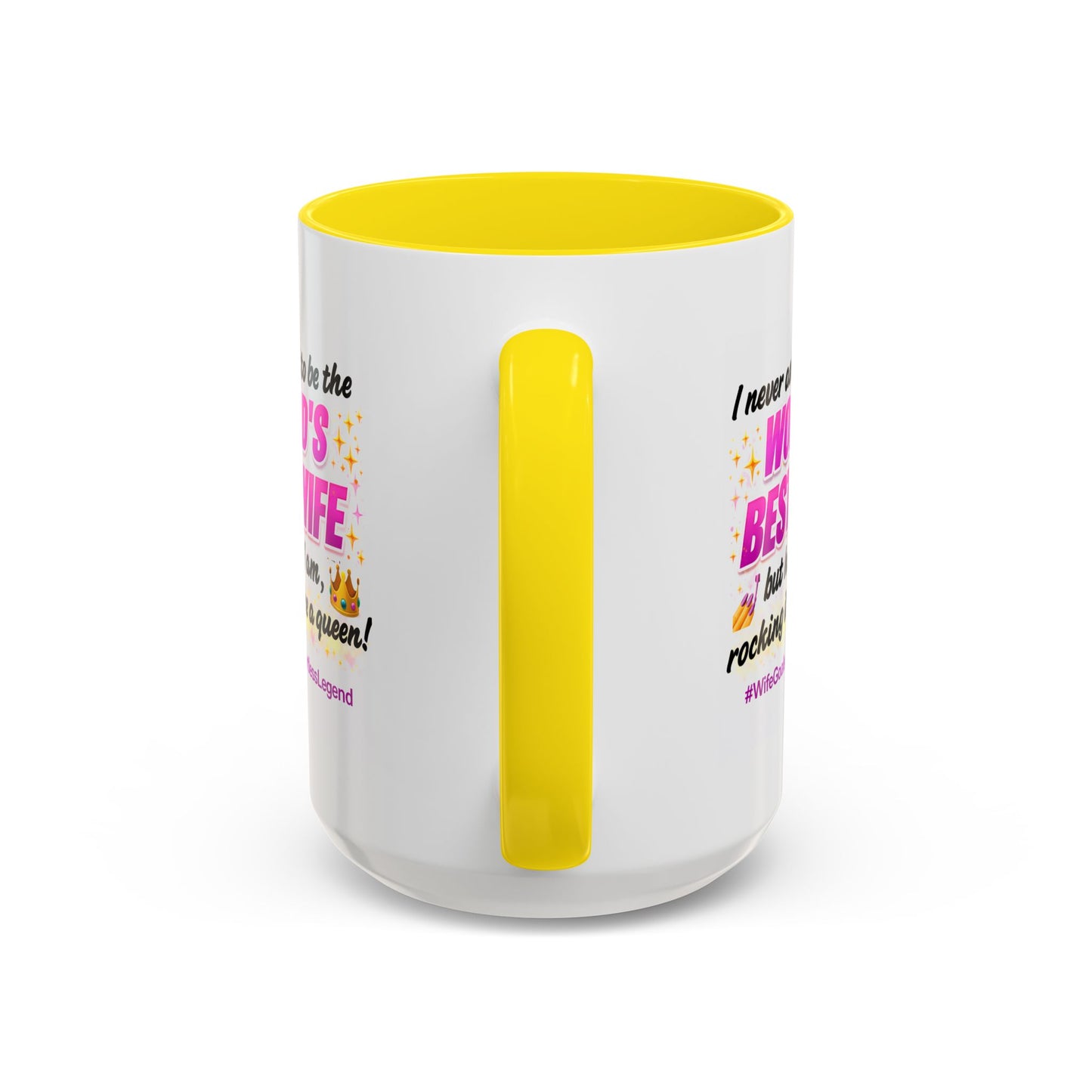Anniversary Mug - I Never Asked To Be The World's Best Wife