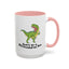 Adult Mug - Don't Be A Bitchasaurus Rex
