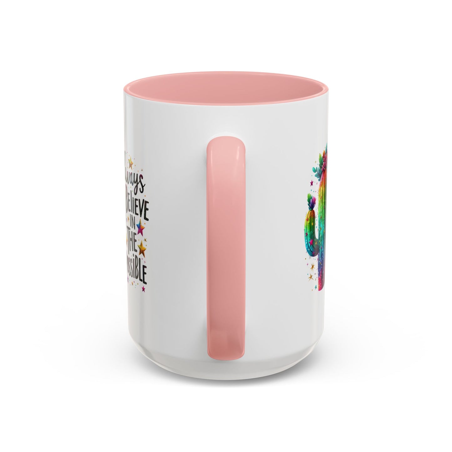Motivation Mug - Always Believe In The Impossible