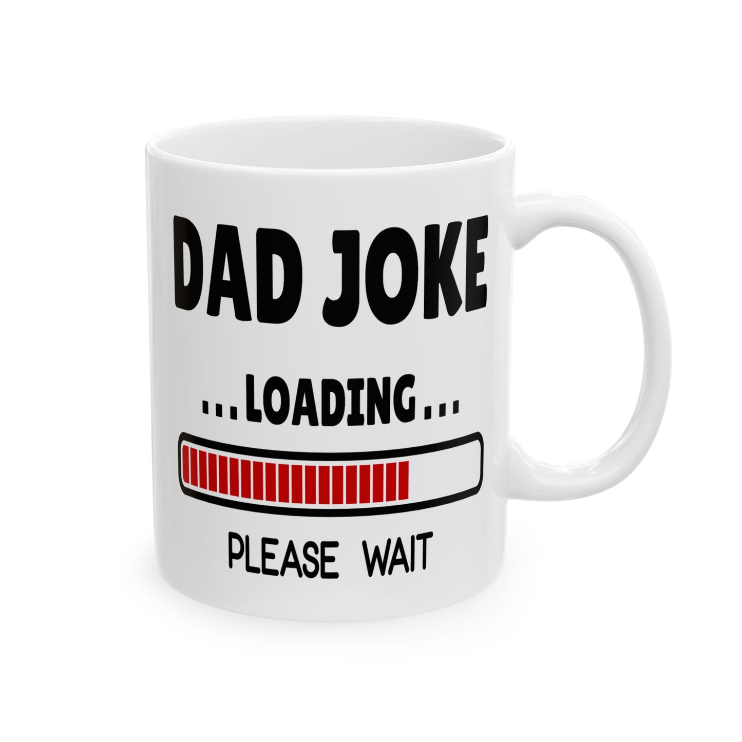 Humor Mug - Dad Joke Loading Please Wait