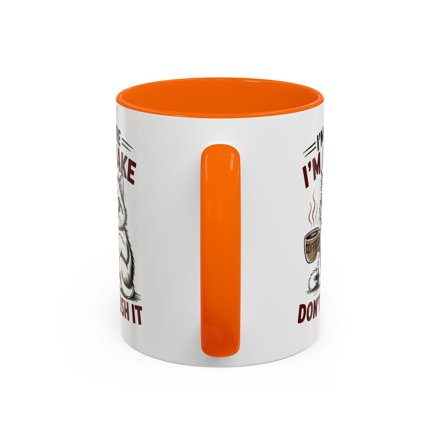 Office Mug - I'm Here I'm Awake