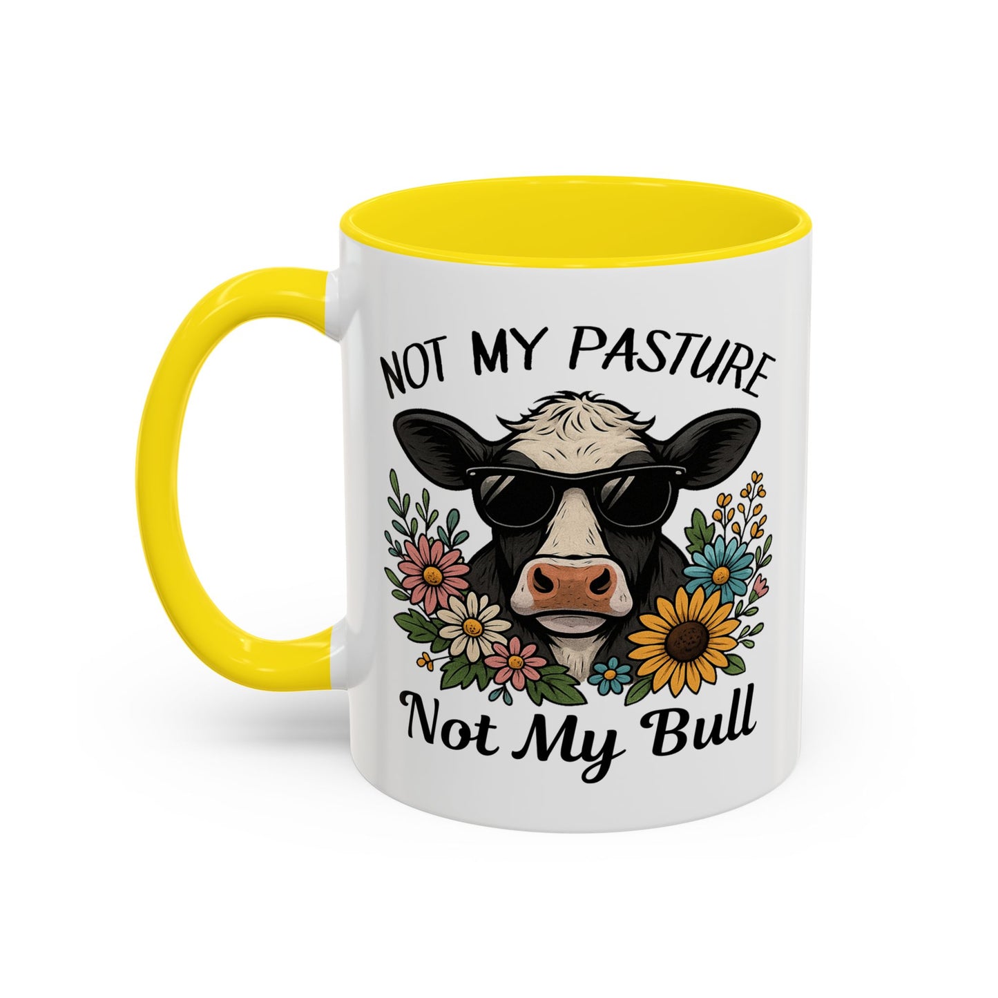 Humor Mug - Not My Pasture Not My Bull