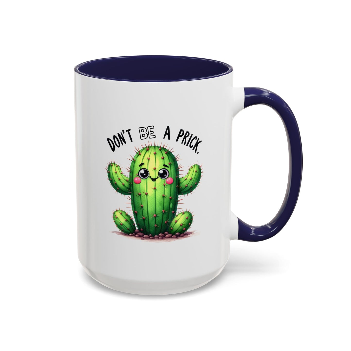 Humor Mug - Don't Be a Prick