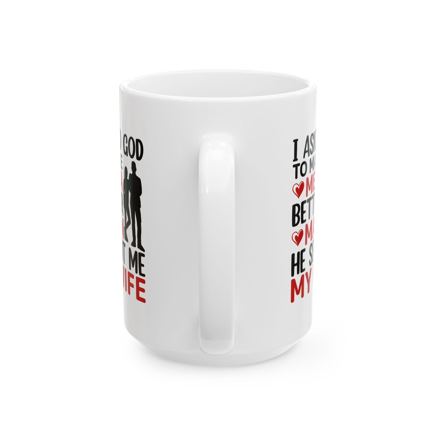Religious Mug - I Asked God