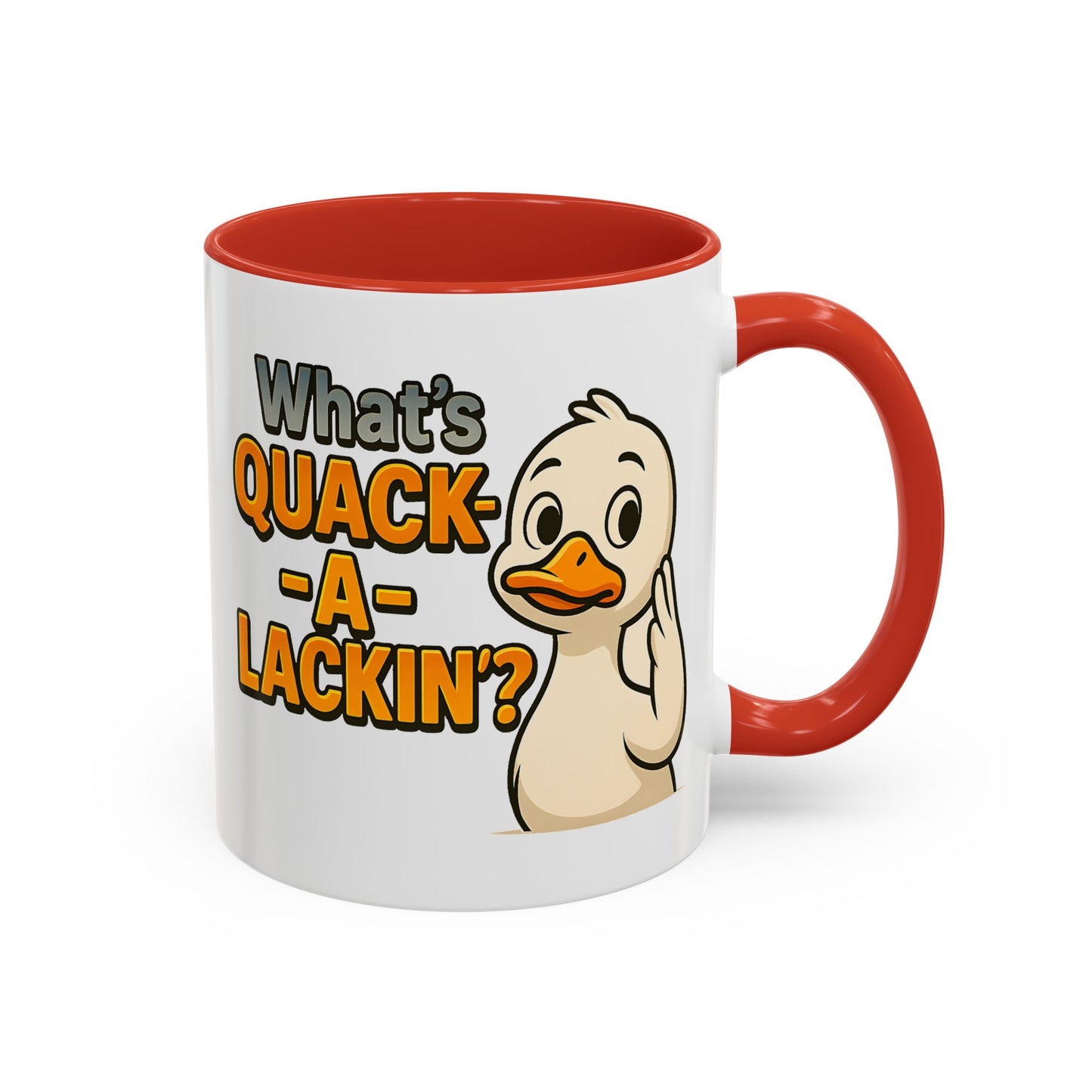 Humor Mug - What's Quack-a-Lackin'?