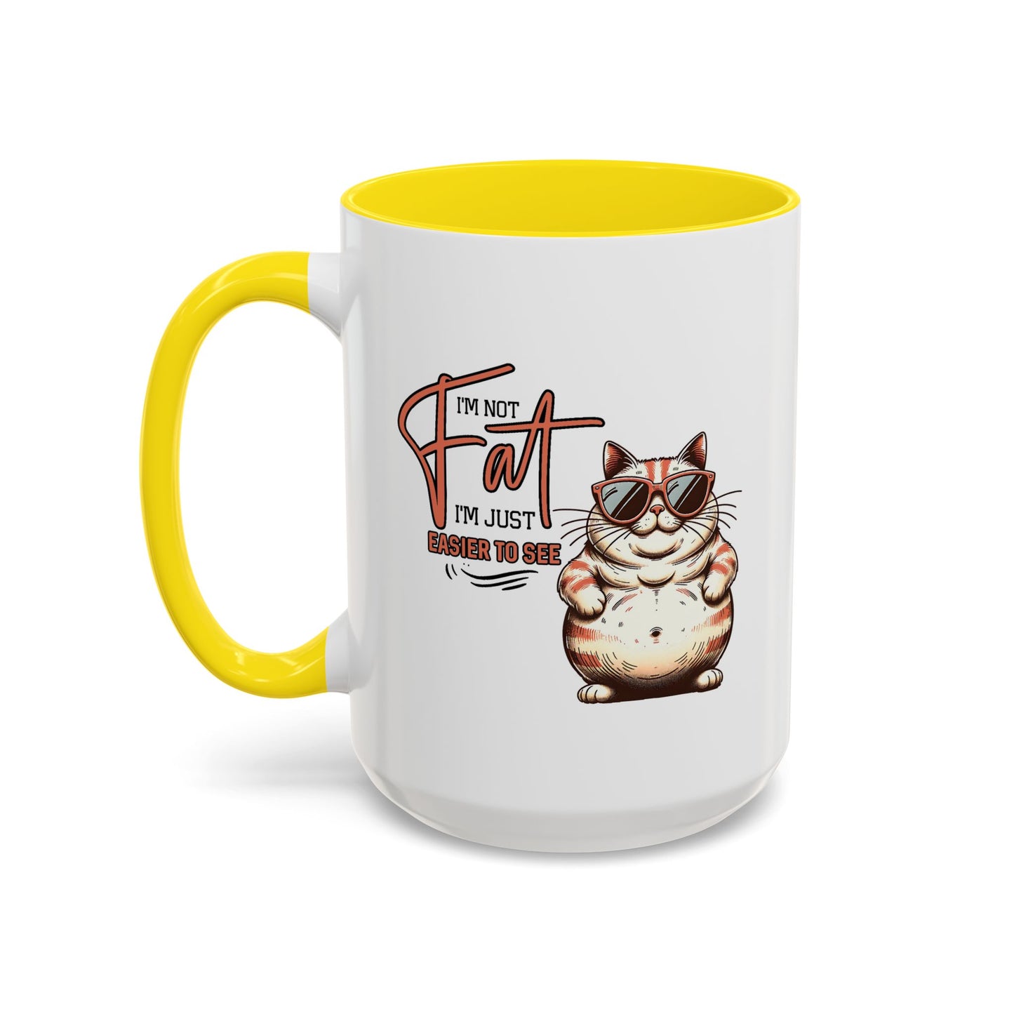 Humor Mug - I'm Not Fat