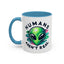 Alien Mug - Humans Aren't Real