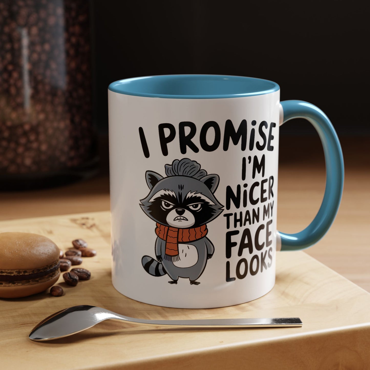 Humor Mug - I Promise I'm Nicer Than My Face Looks