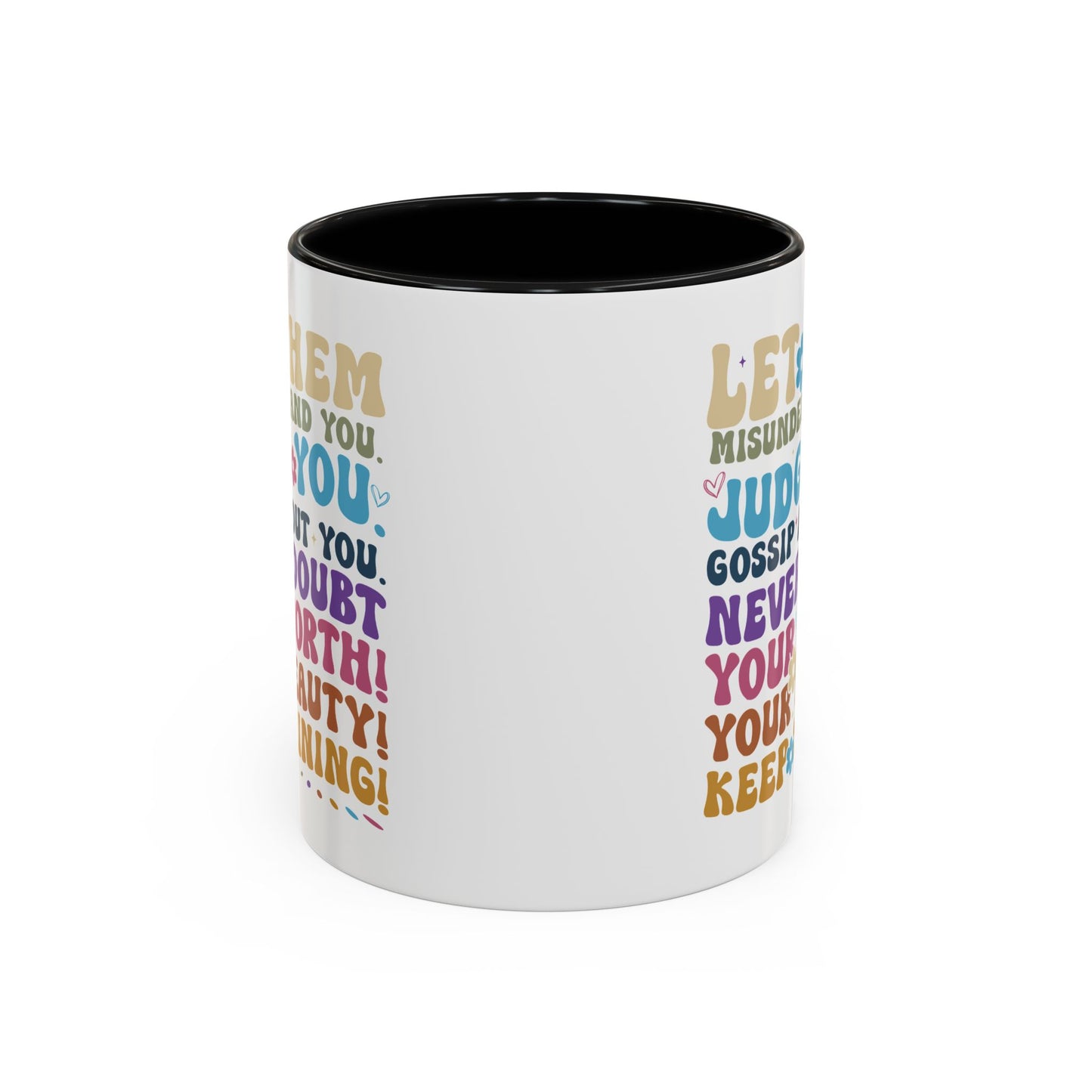 Motivation Mug - Let Them Misunderstand You