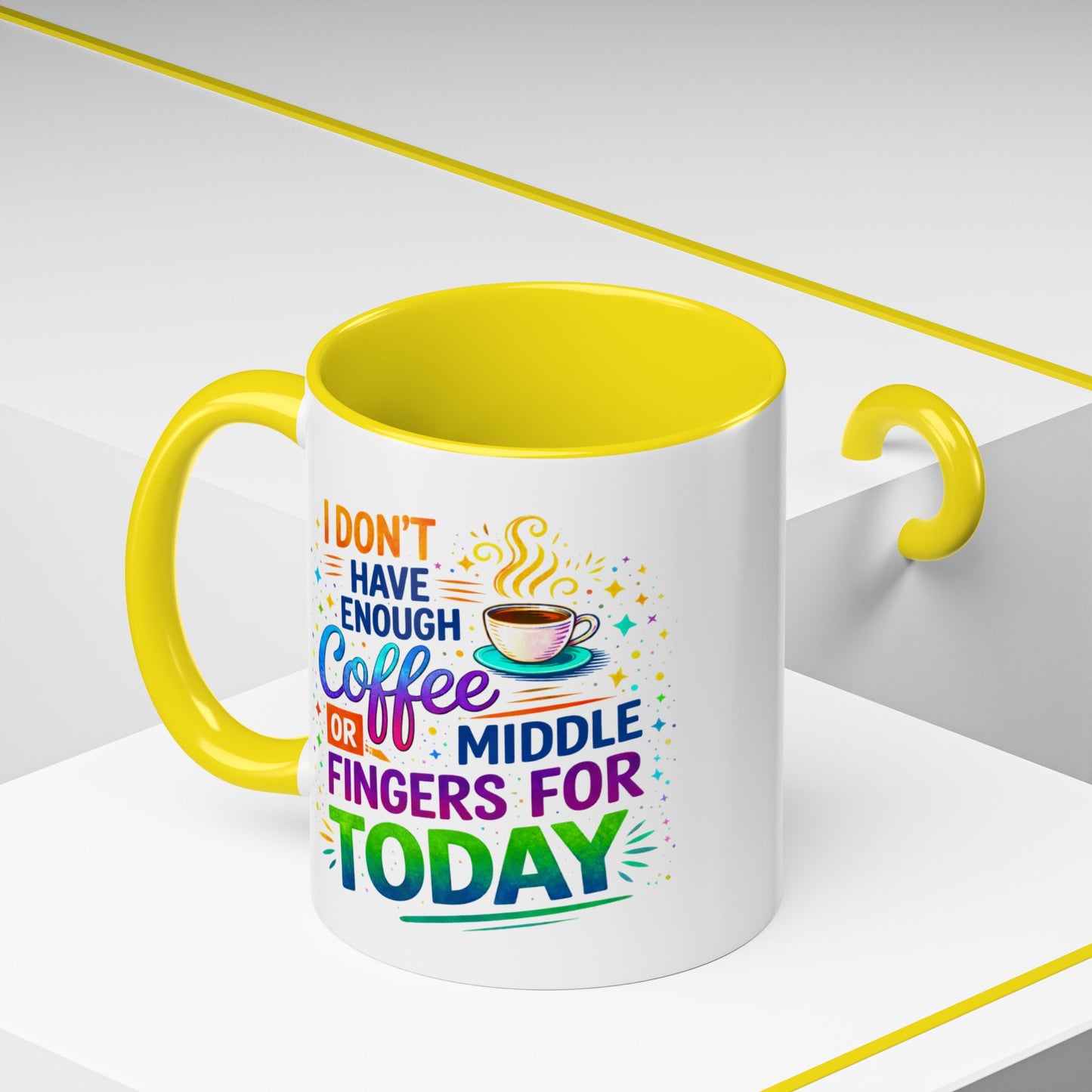 Humor Mug - I Don't Have Enough Coffee