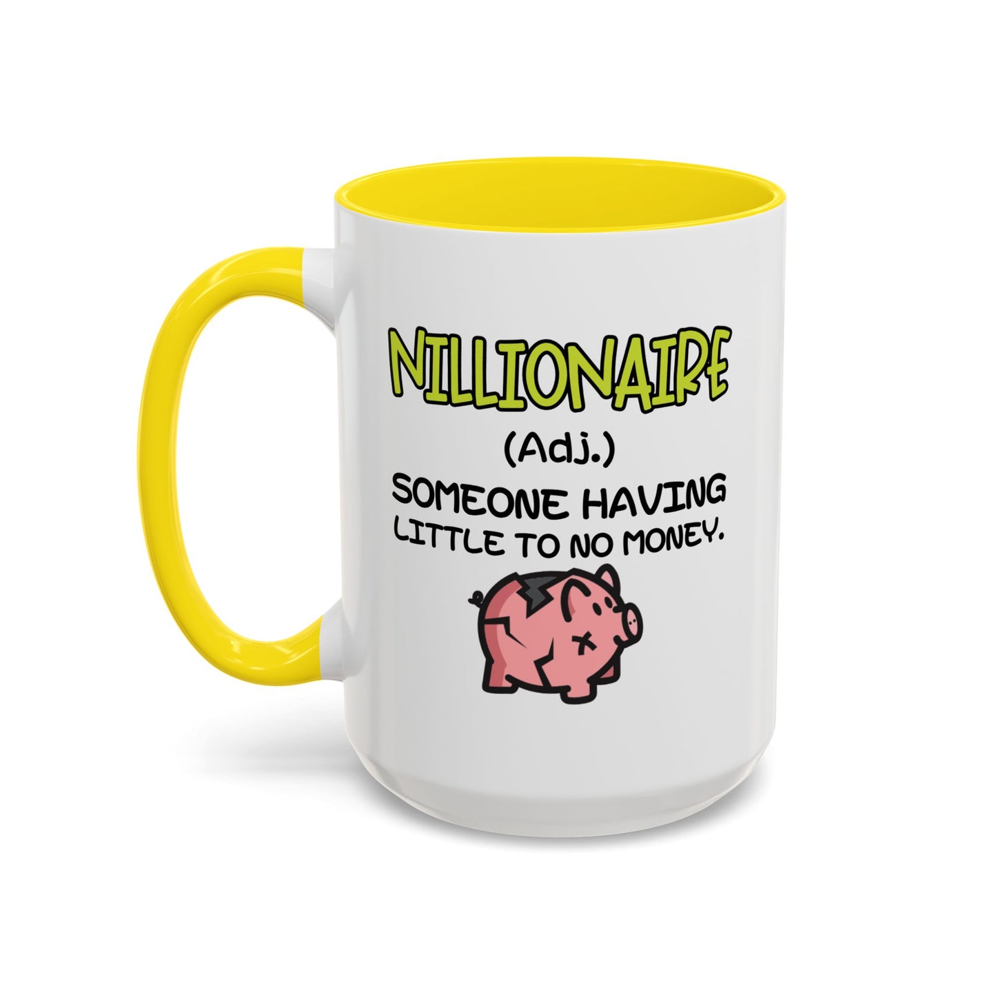 Humor Mug - Nillionaire - Someone Having Little To No Money