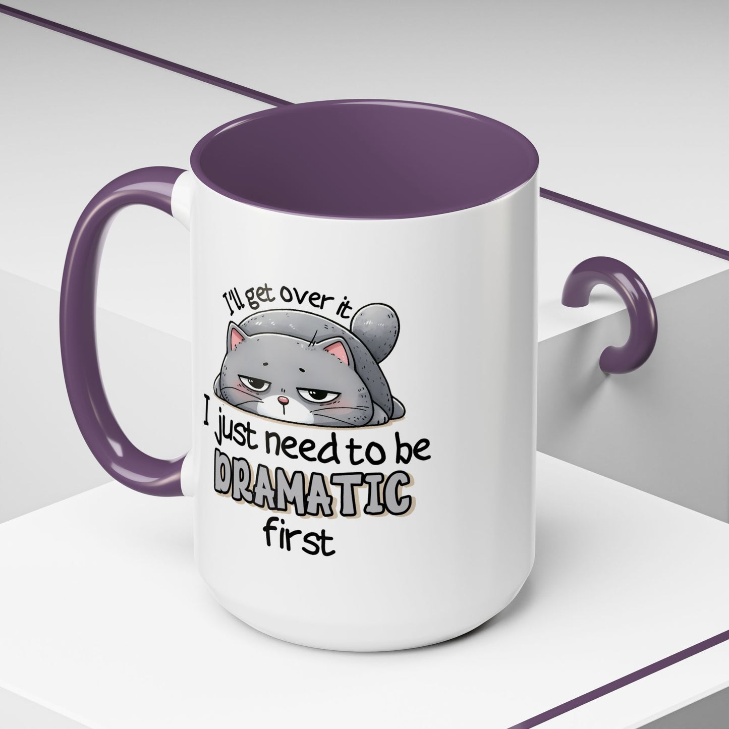Humor Mug - I'll Get Over It Cat