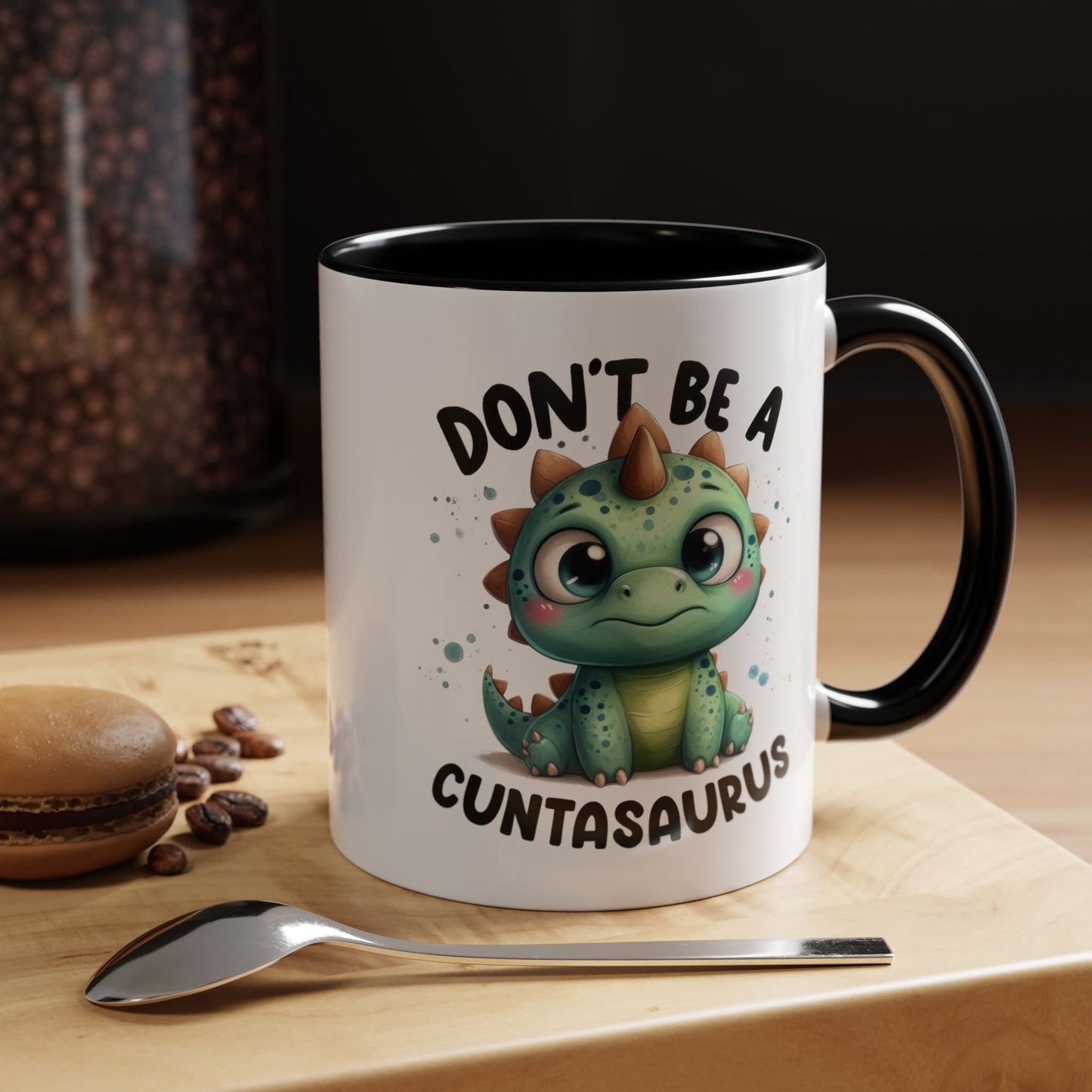 Humor Mug - Don't Be a Cuntasaurus