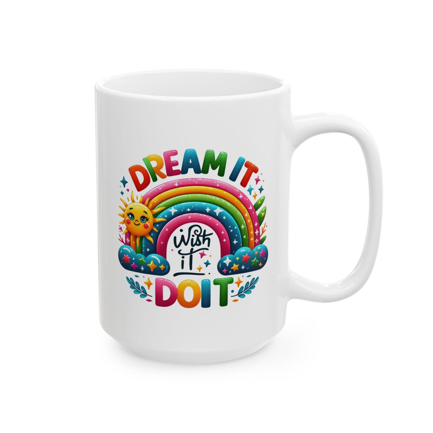 Motivation Mug - Dream It wish It Do It