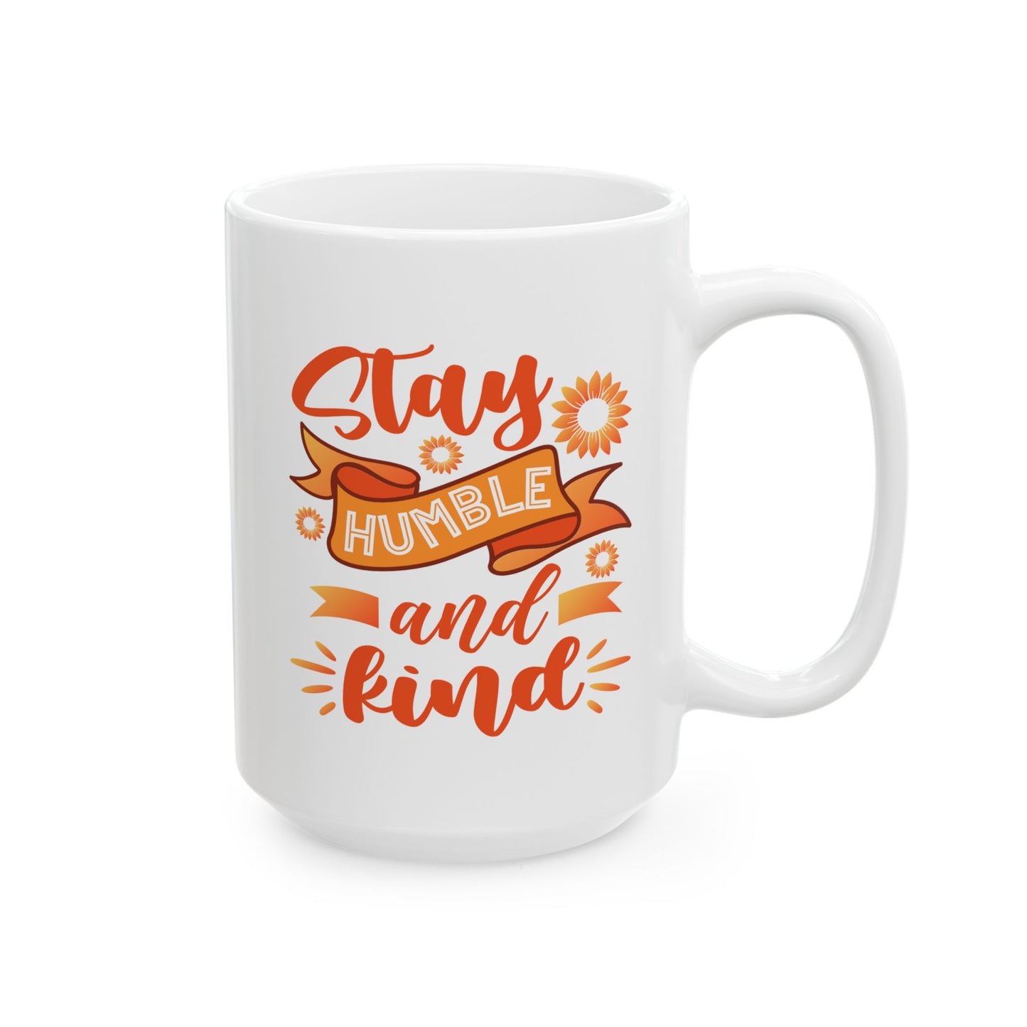 Motivation Mug - Stay Humble and Kind